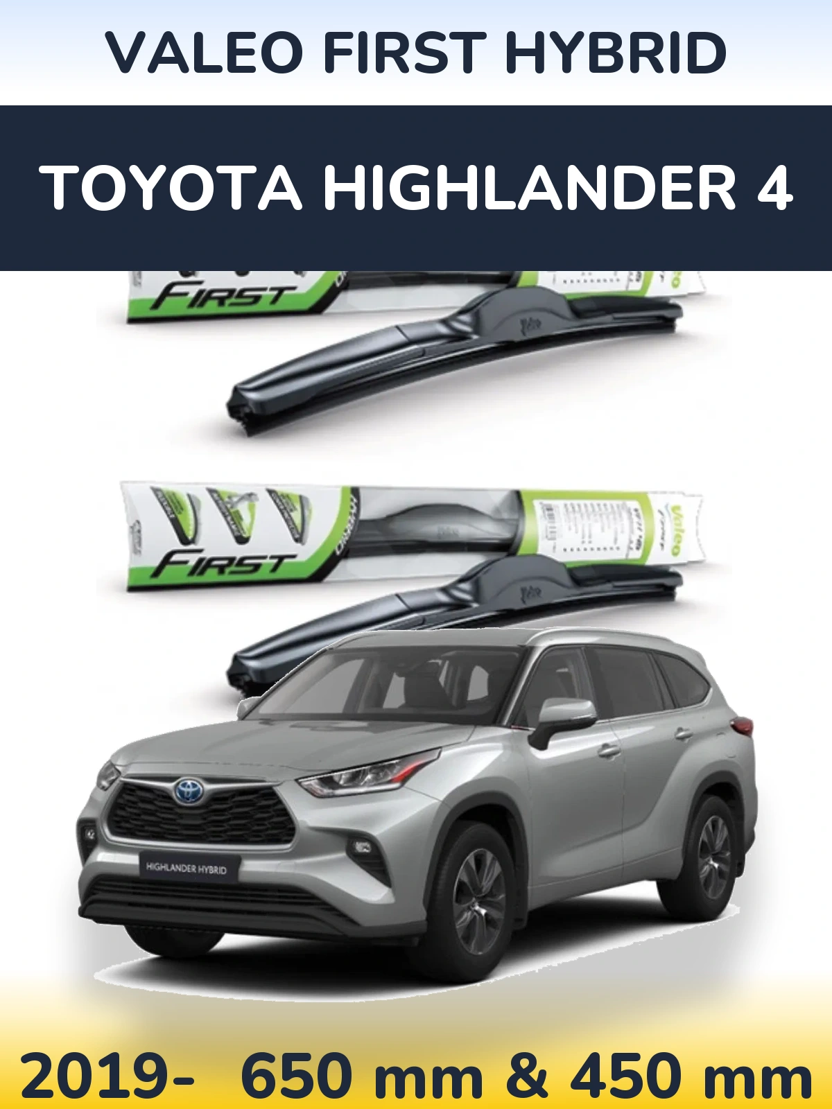 Комплект передніх щіток Valeo First Hybrid 650 & 450 мм для Toyota Highlander 4 2019-2026