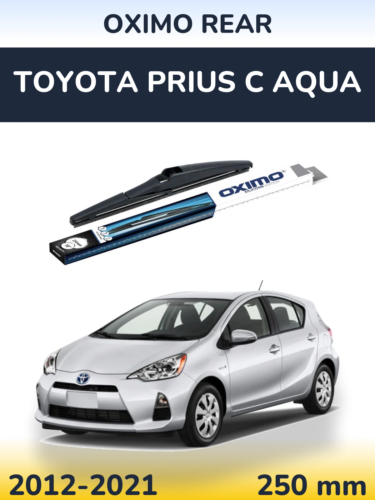 Rear wiper blade Oximo Rear 250 mm for Toyota Prius C Aqua 2012-2021