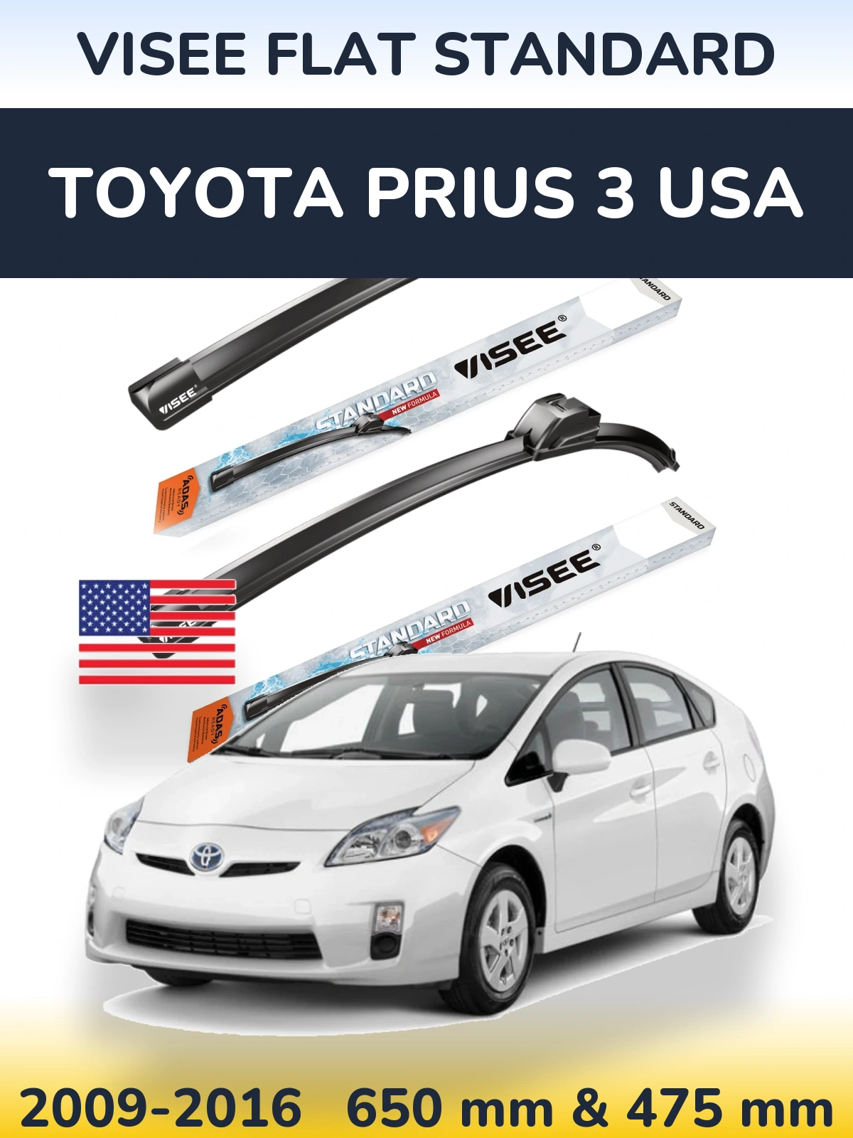 Front wiper blade set VISEE FLAT STANDARD 650 & 475 mm for Toyota Prius 3 USA 2009-2016