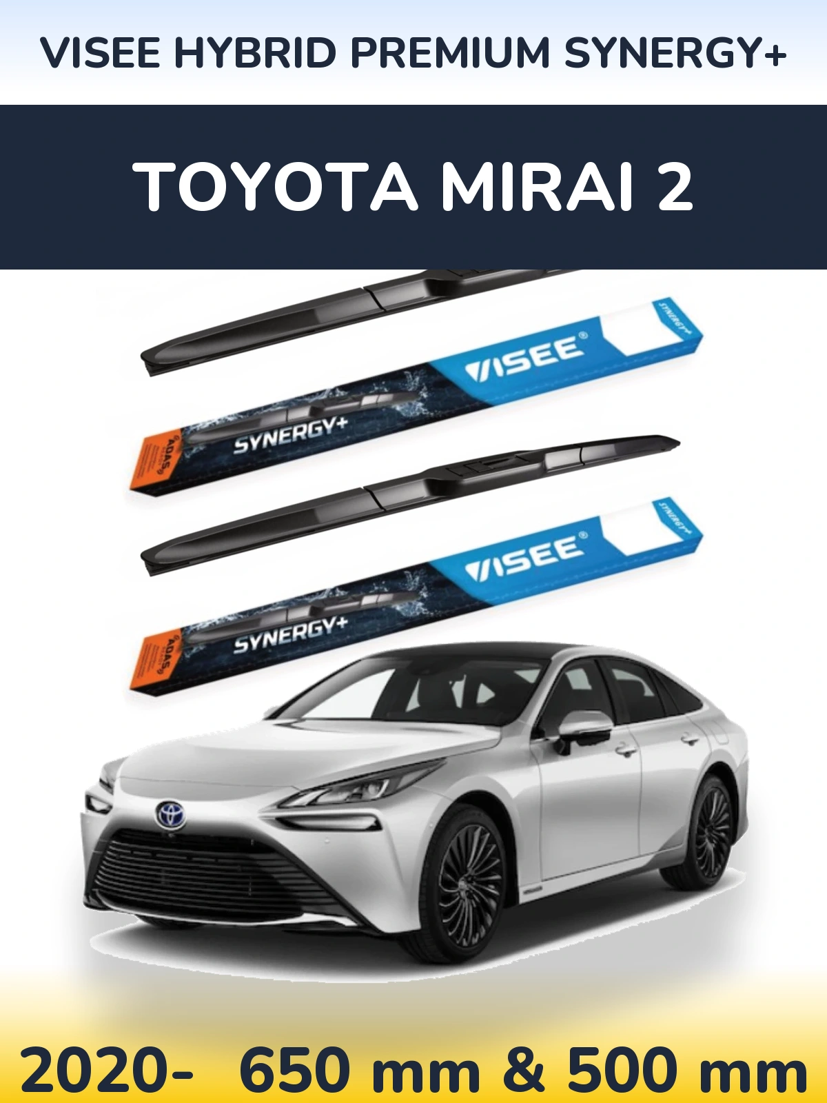 Front wiper blade set VISEE HYBRID PREMIUM SYNERGY+ 650 & 500 mm for Toyota Mirai 2 2020-2026