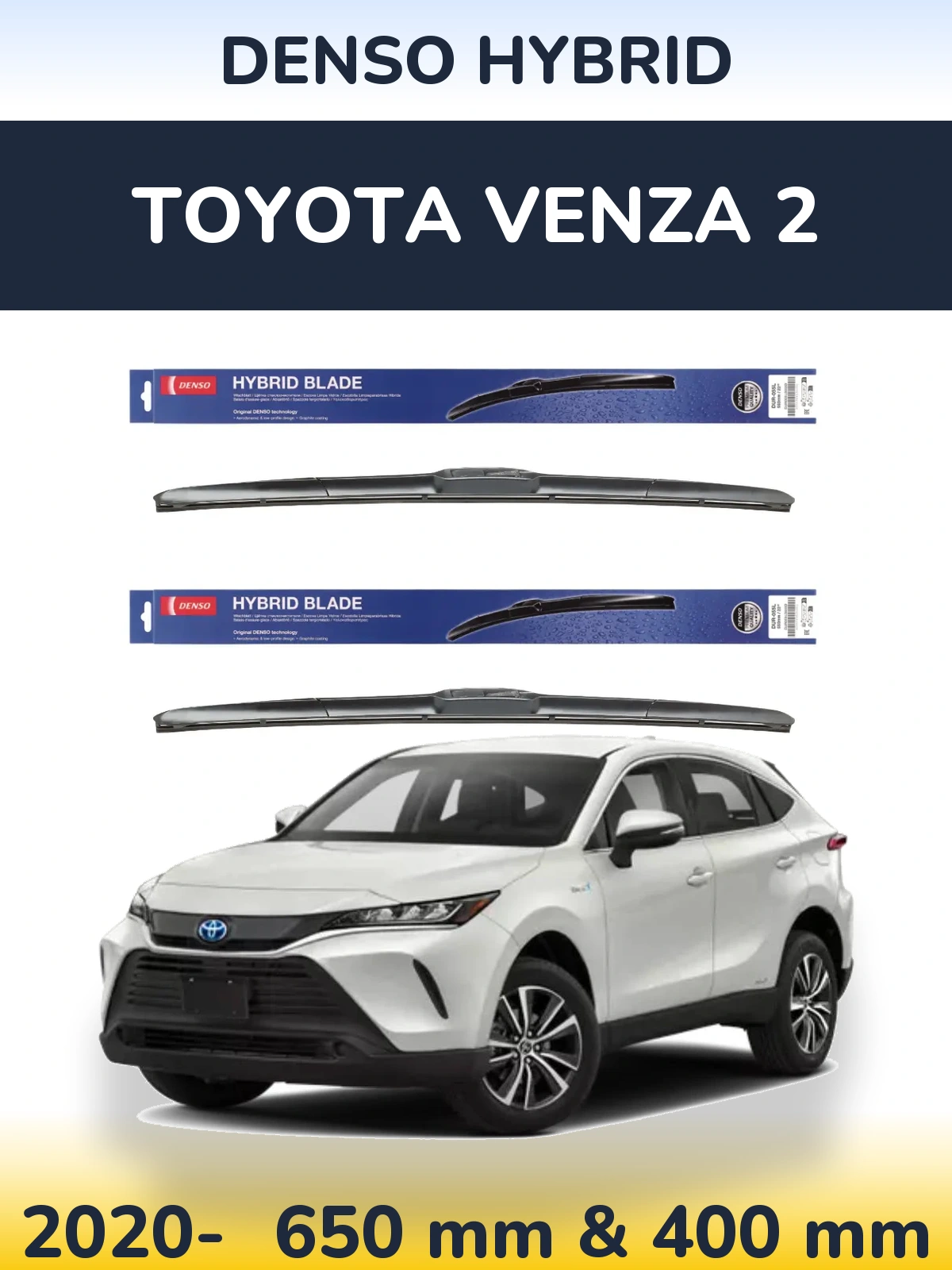 Front wiper blade set Denso Hybrid 650 & 400 mm for Toyota Venza 2 2020-2026