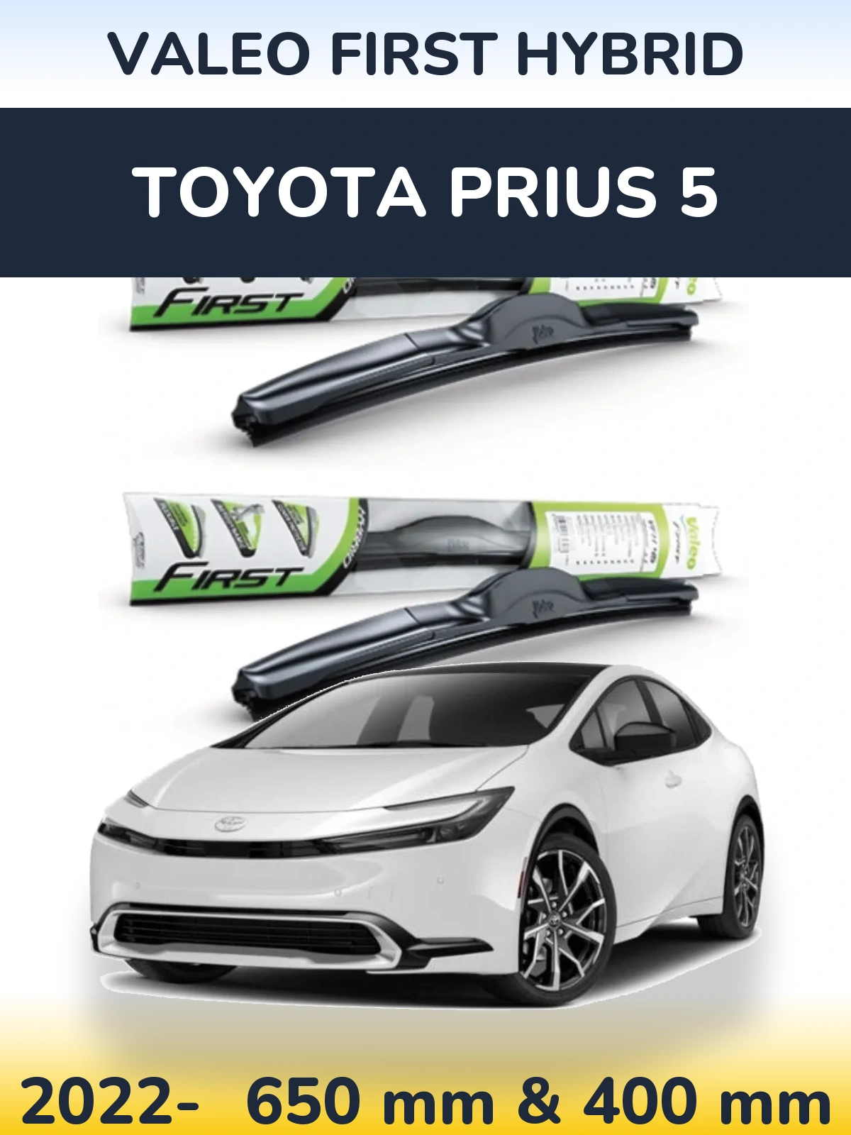 Front wiper blade set Valeo First Hybrid 650 & 400 mm for Toyota Prius 5 2022-2026