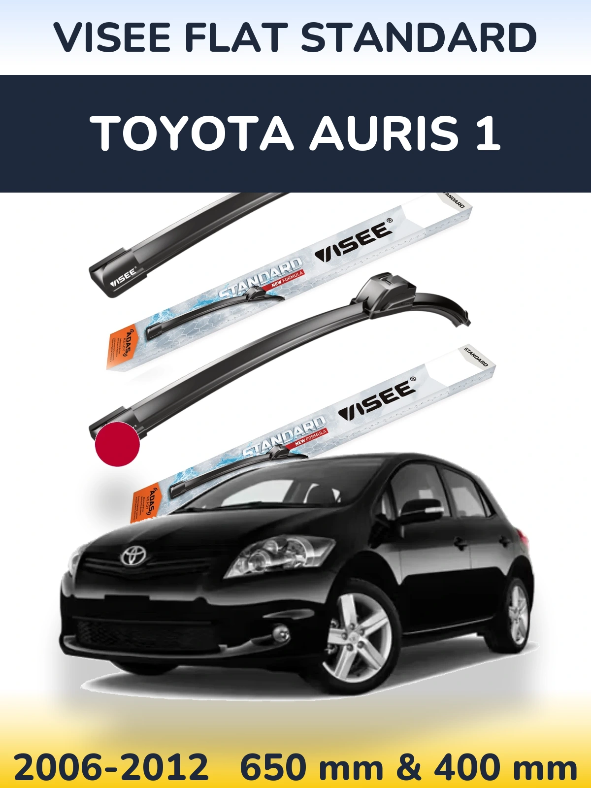 Front wiper blade set VISEE FLAT STANDARD 650 & 400 mm for Toyota Auris 1 2006-2012
