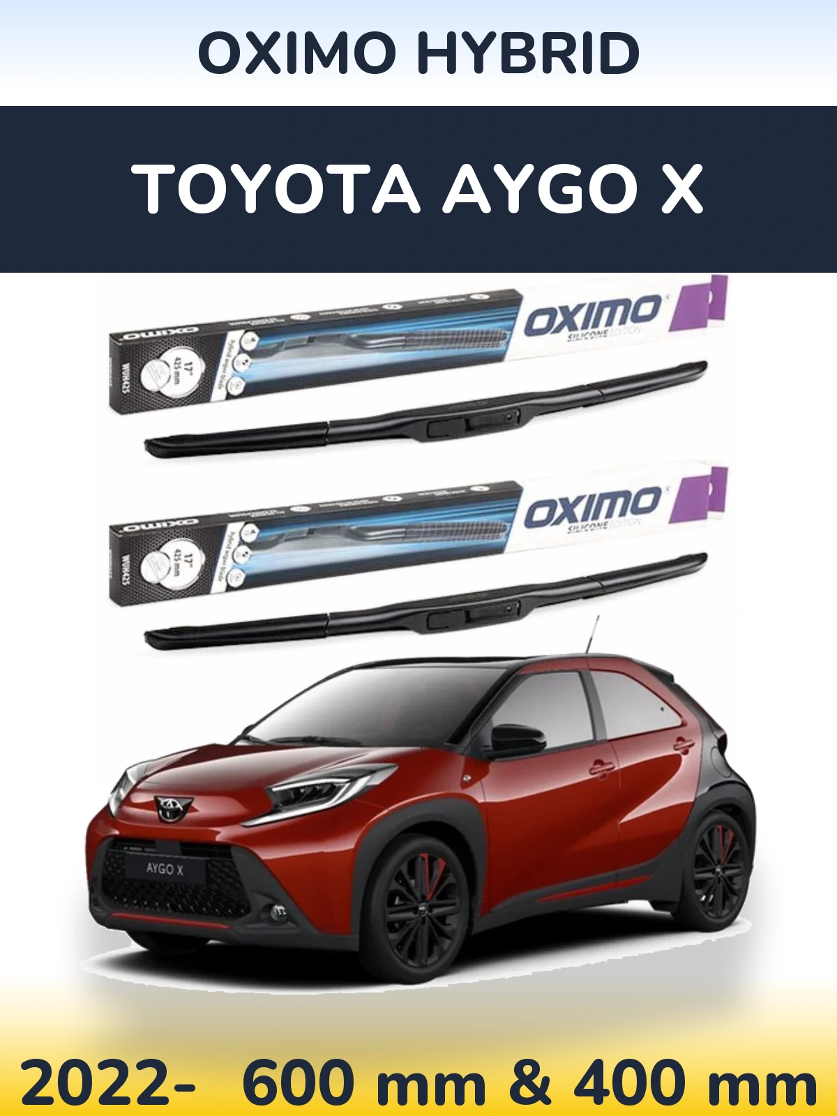 Front wiper blade set Oximo Hybrid 600 & 400 mm for Toyota Aygo X 2022-2026