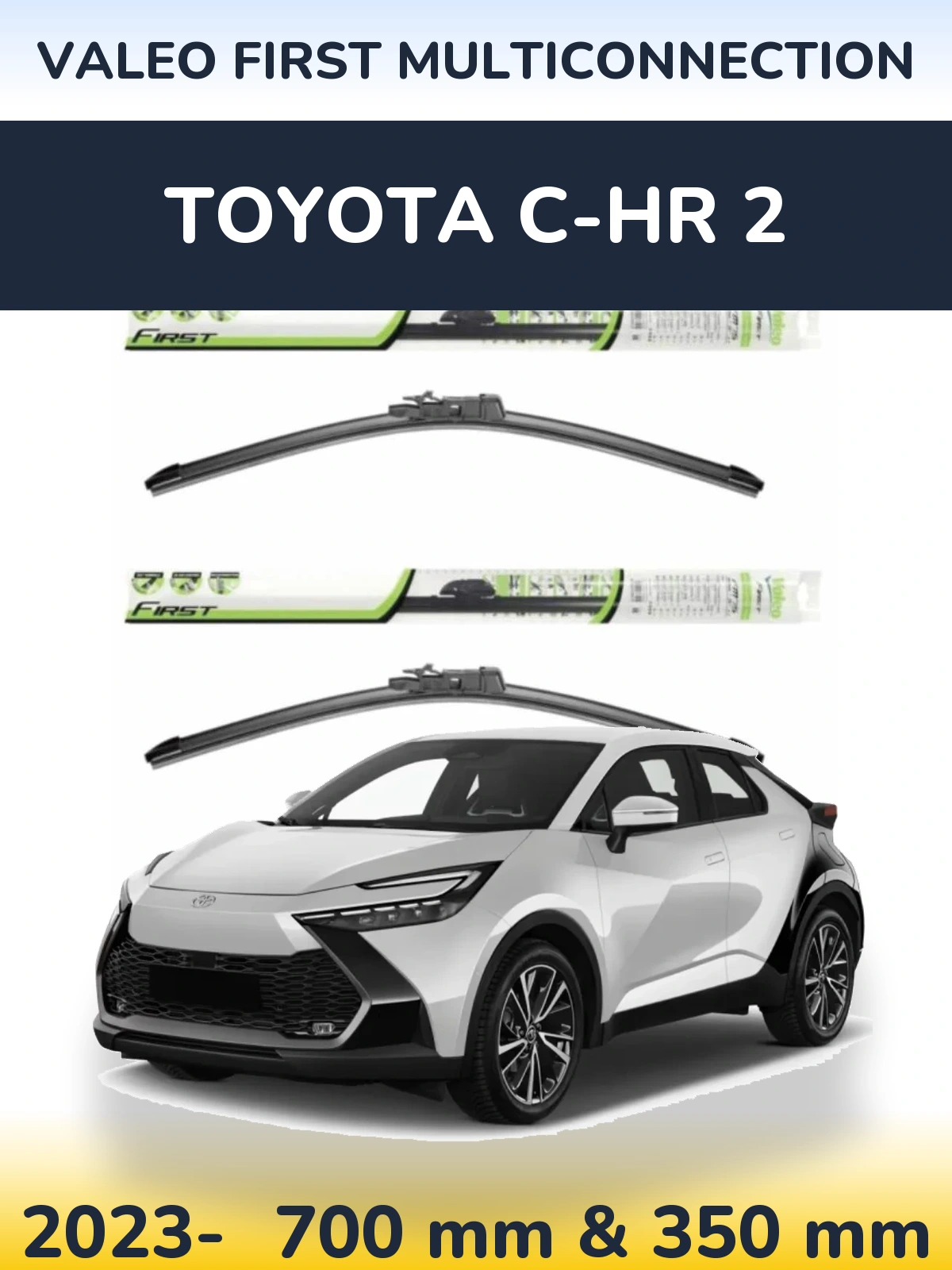 Комплект передних дворников Valeo First MultiConnection 700 & 350 мм для Toyota C-HR 2 2023-2026