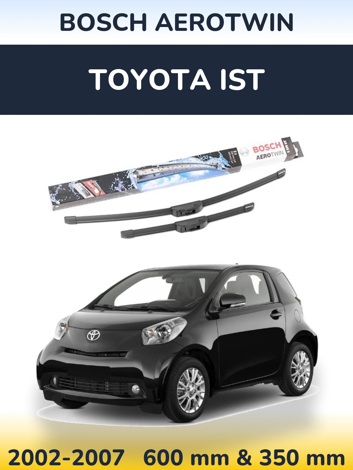 Комплект передних дворников BOSCH AeroTwin 600 & 350 мм для Toyota Ist 2002-2007