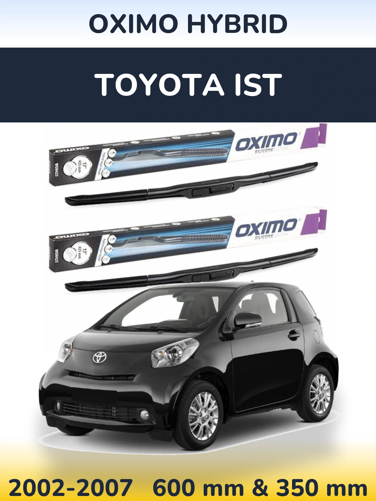 Комплект передних дворников Oximo Hybrid 600 & 350 мм для Toyota Ist 2002-2007