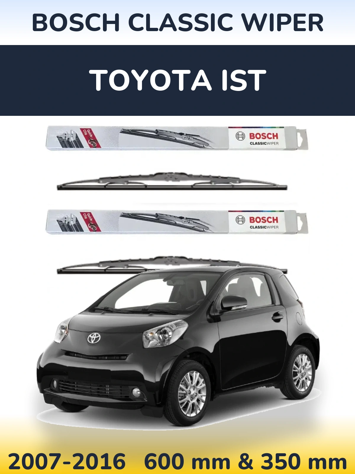 Front wiper blade set BOSCH Classic Wiper 600 & 340 mm for Toyota Ist 2007-2016