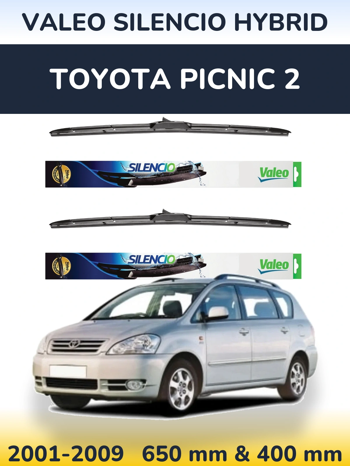Комплект передніх щіток Valeo Silencio Hybrid 650 & 400 мм для Toyota Picnic 2 2001-2009