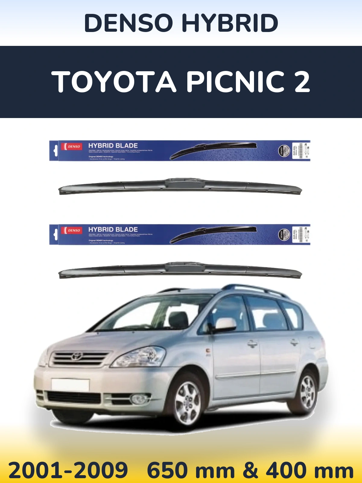 Front wiper blade set Denso Hybrid 650 & 400 mm for Toyota Picnic 2 2001-2009