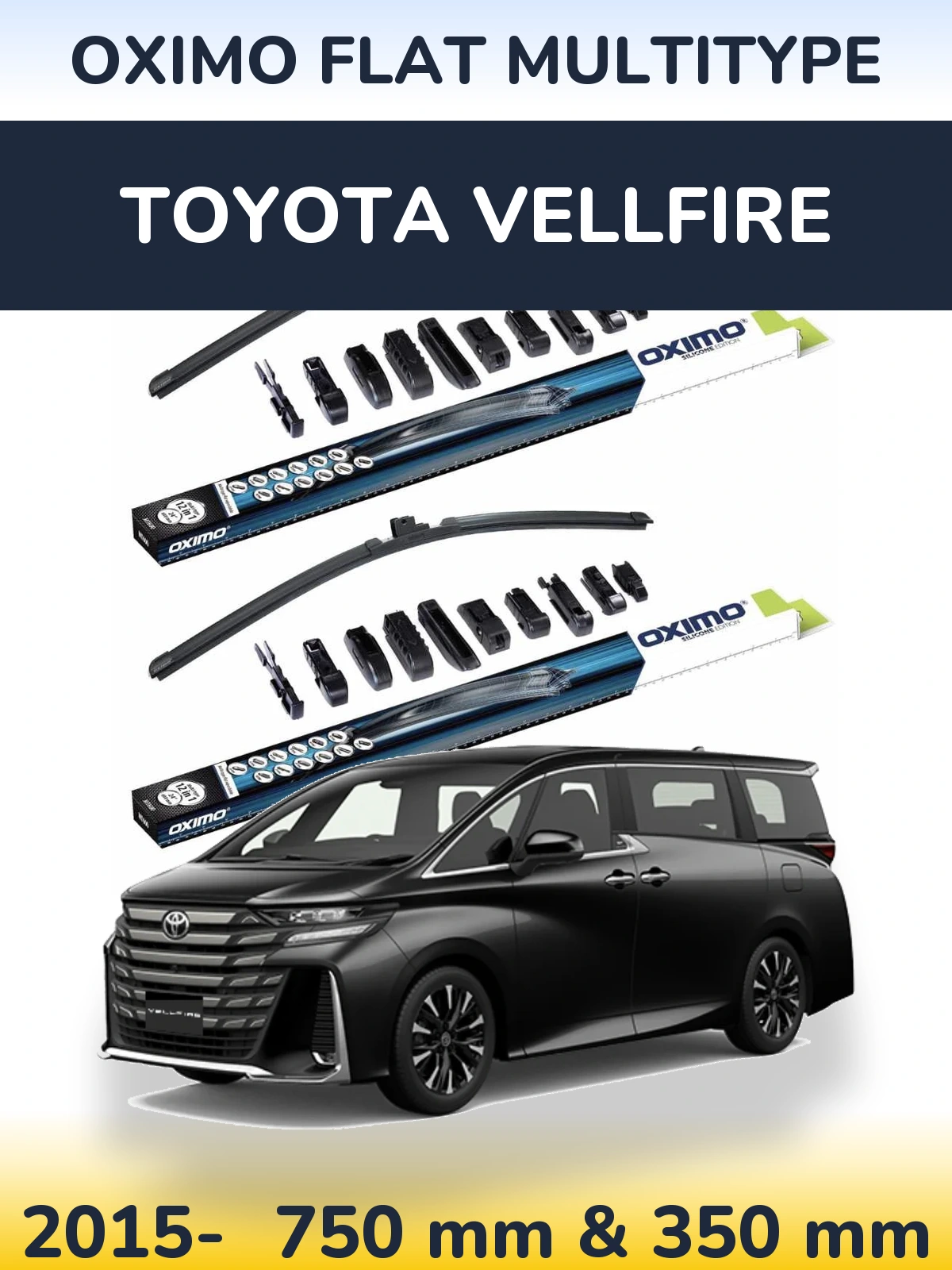 Front wiper blade set Oximo Flat MultiTypee 750 & 350 mm for Toyota Vellfire 2015-2026