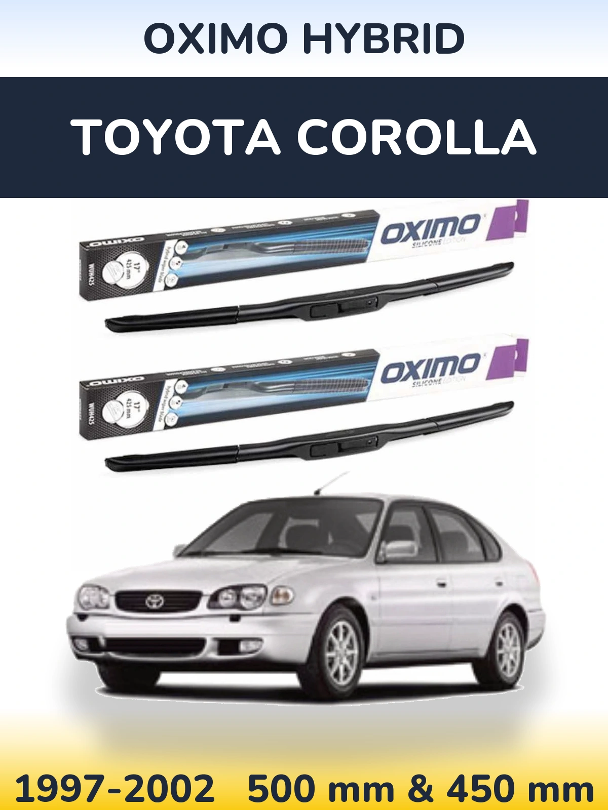 Front wiper blade set Oximo Hybrid 500 & 450 mm for Toyota Corolla 1997-2002