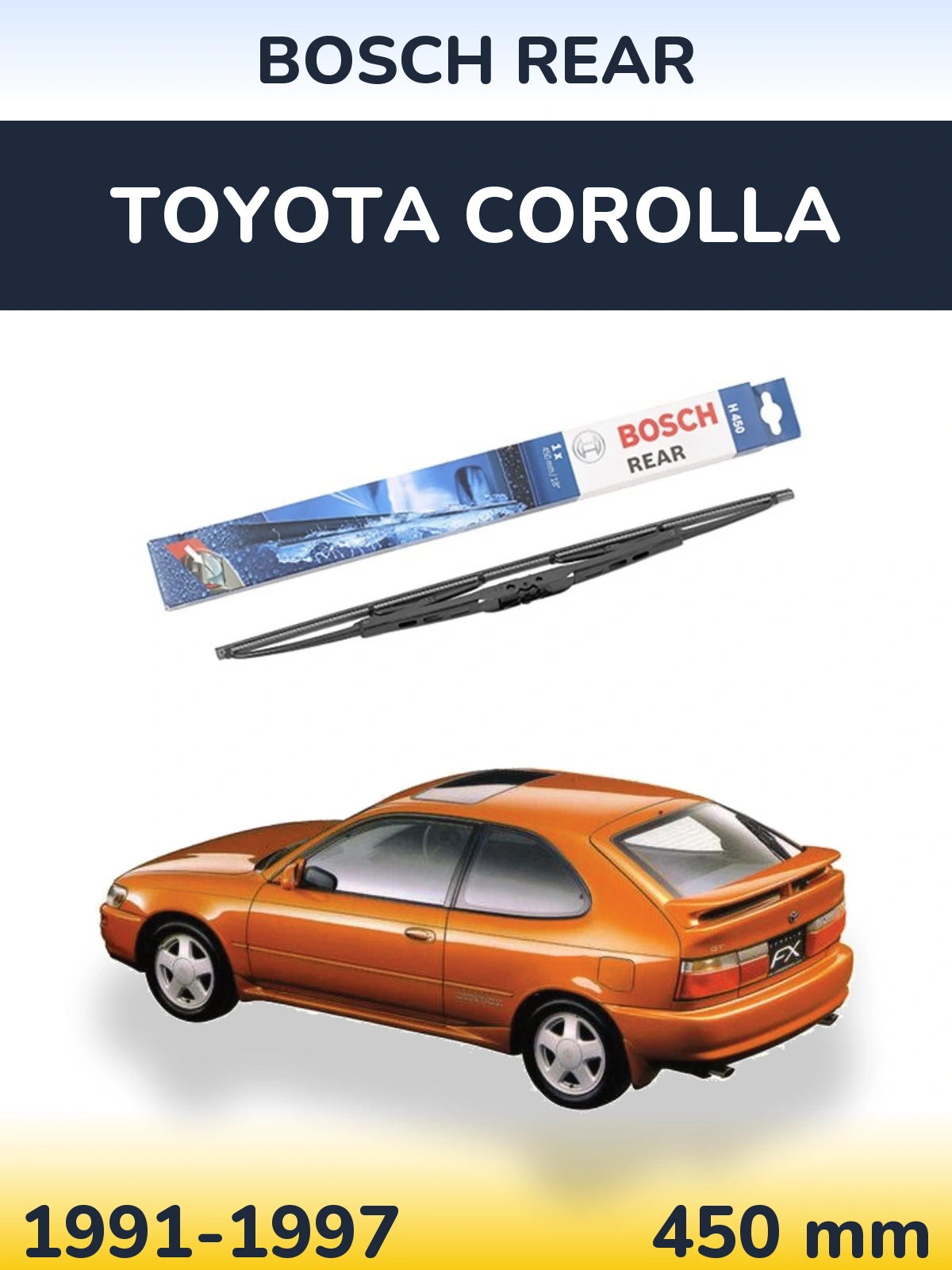 Rear wiper blade BOSCH Rear 450 mm for Toyota Corolla 1991-1997
