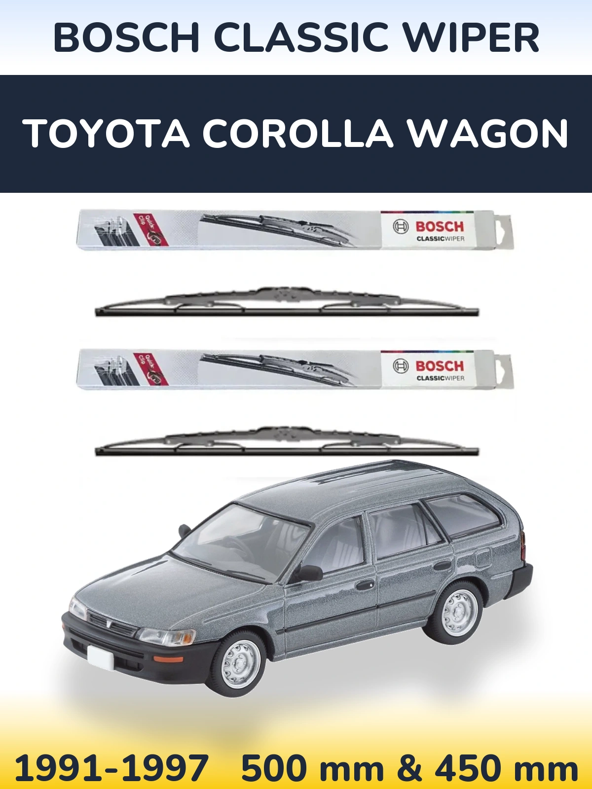 Комплект передніх щіток BOSCH Classic Wiper 500 & 450 мм для Toyota Corolla Wagon 1991-1997