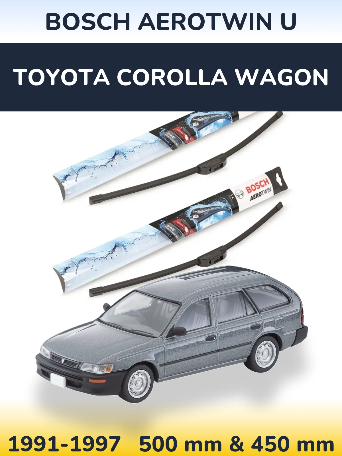 Комплект передніх щіток BOSCH AeroTwin U 500 & 450 мм для Toyota Corolla Wagon 1991-1997
