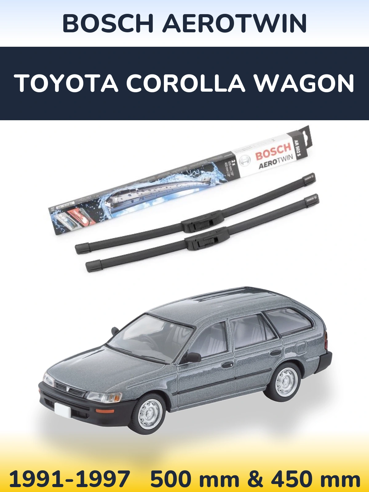 Front wiper blade set BOSCH AeroTwin 500 & 450 mm for Toyota Corolla Wagon 1991-1997