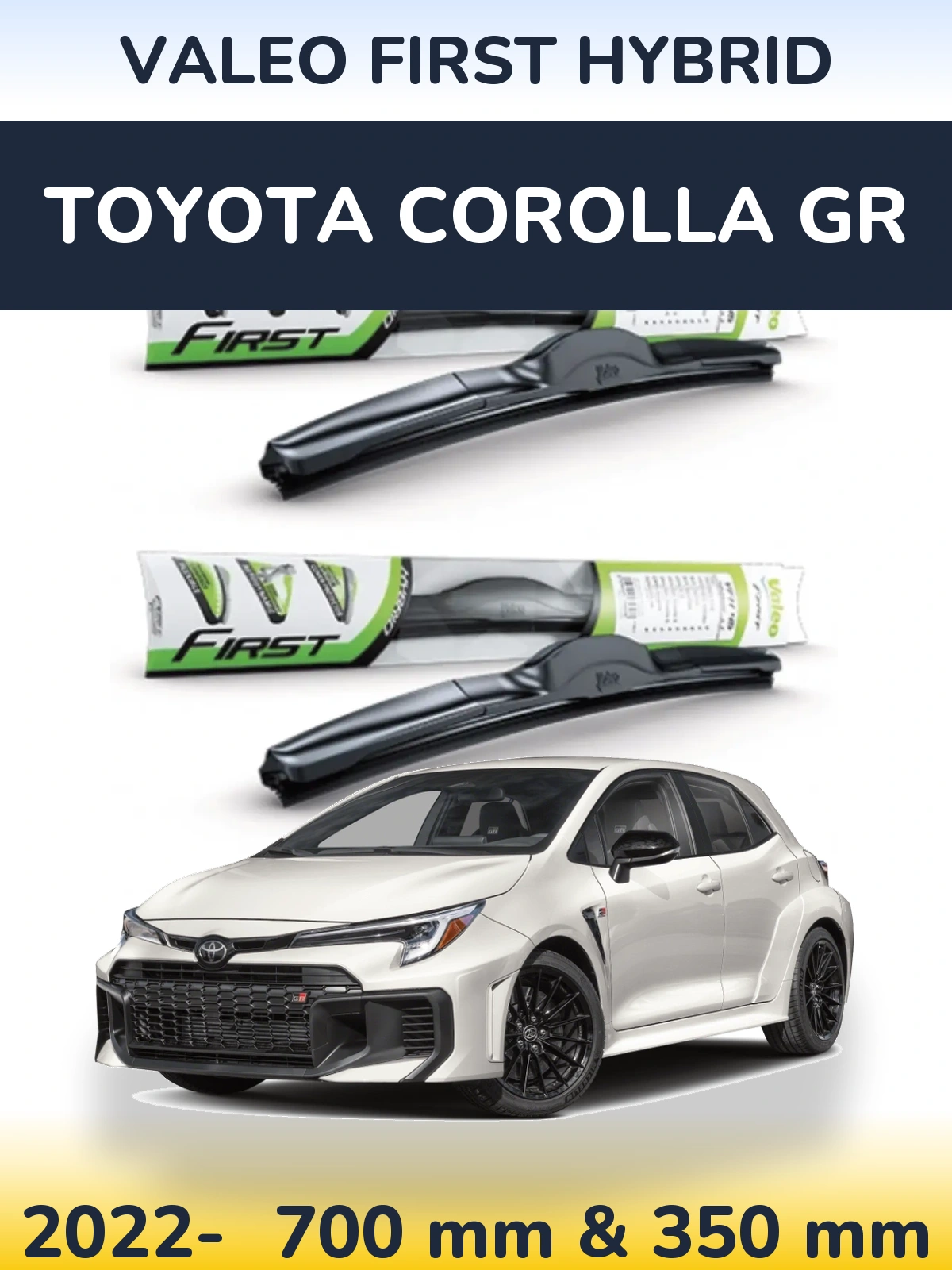Комплект передніх щіток Valeo First Hybrid 700 & 350 мм для Toyota Corolla GR 2022-2026