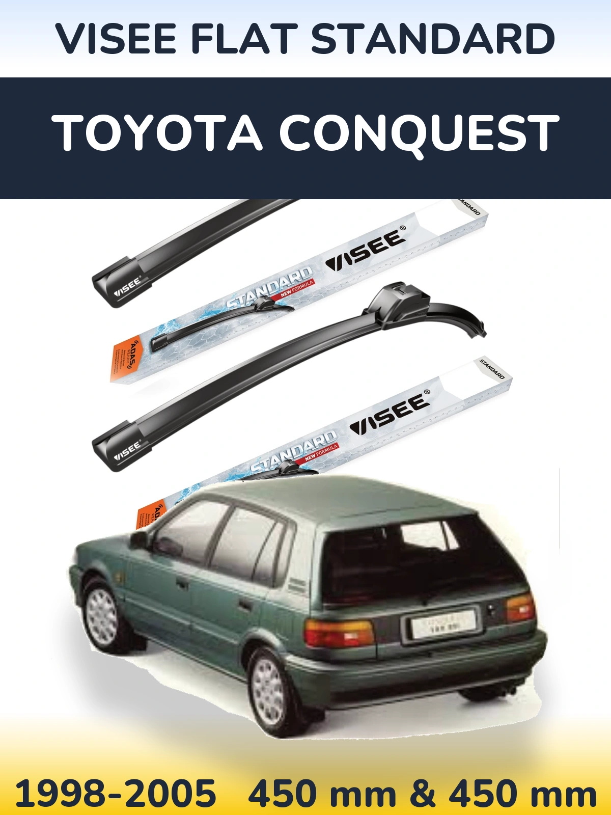 Комплект передніх щіток VISEE FLAT STANDARD 450 & 450 мм для Toyota Conquest 1998-2005