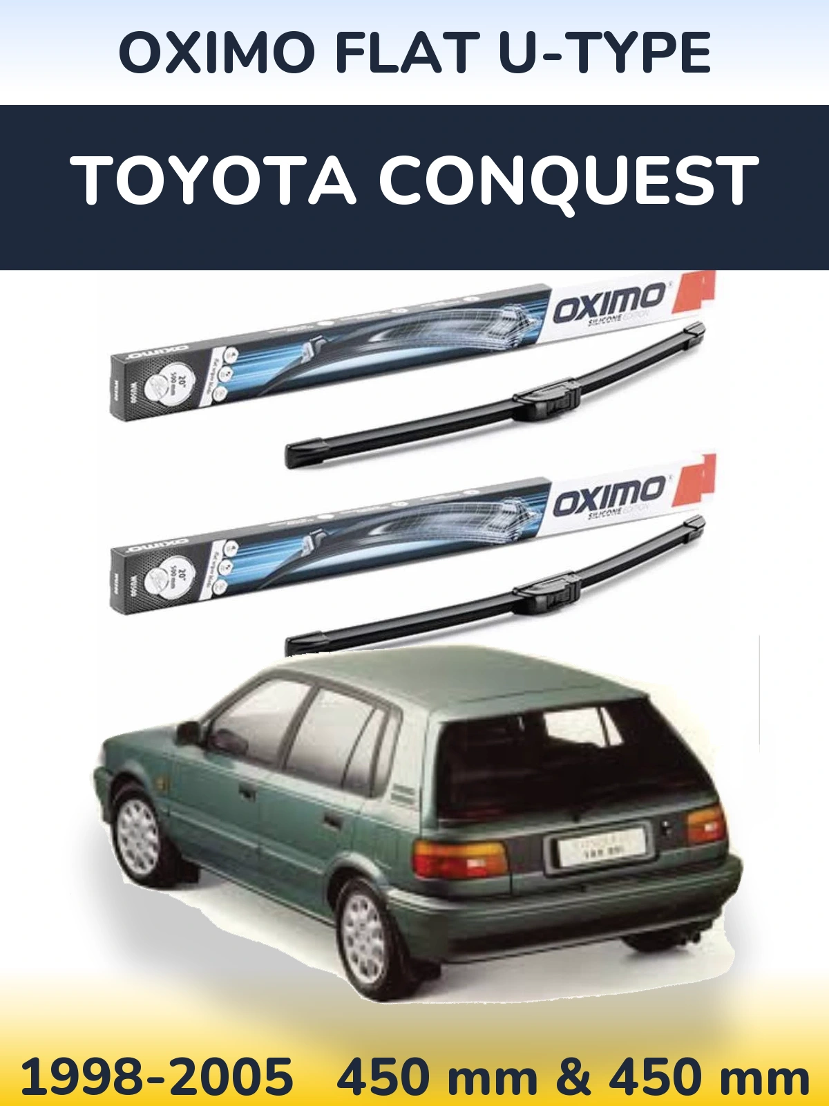 Front wiper blade set Oximo Flat U-type 450 & 450 mm for Toyota Conquest 1998-2005