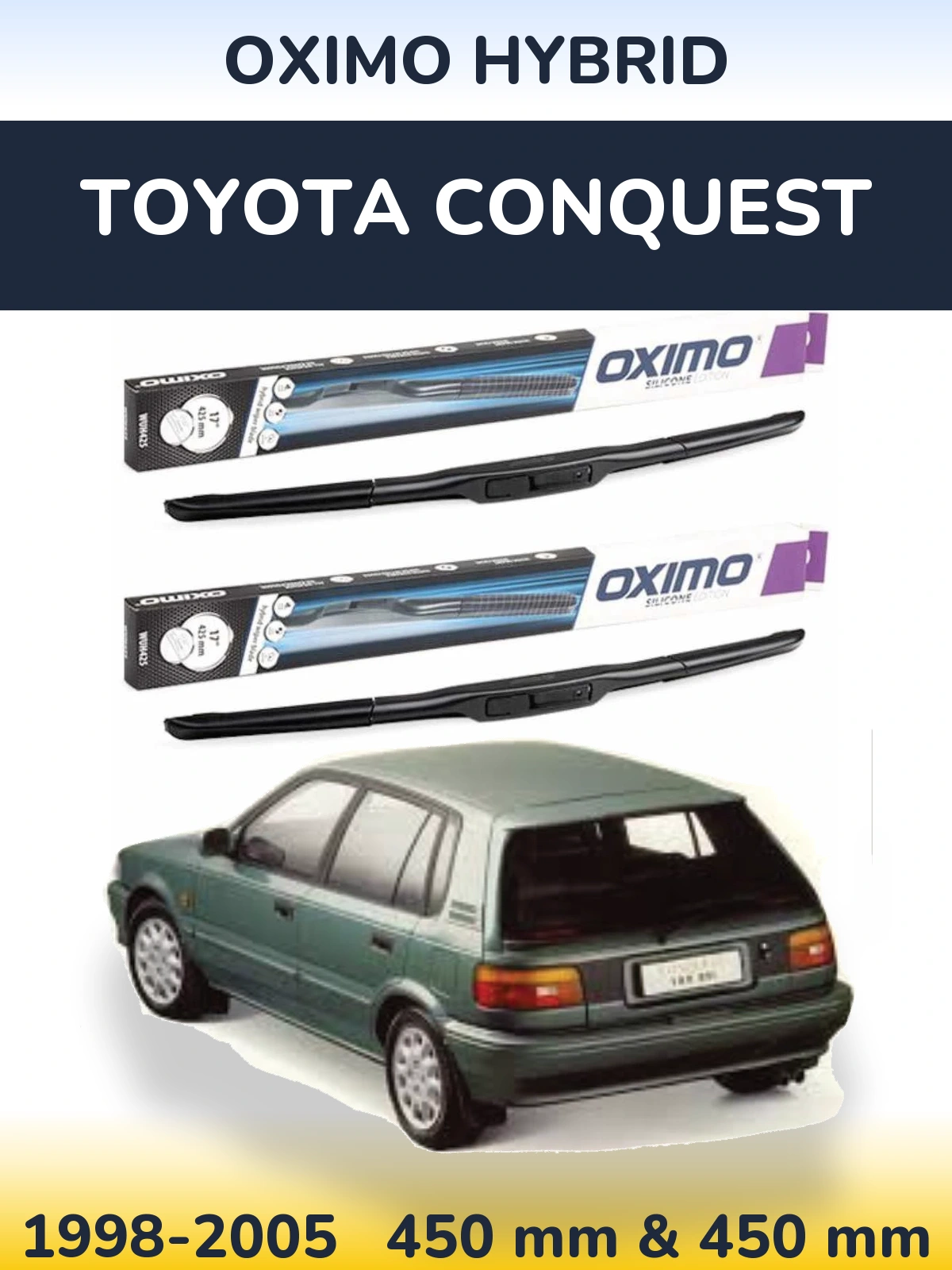 Комплект передніх щіток Oximo Hybrid 450 & 450 мм для Toyota Conquest 1998-2005