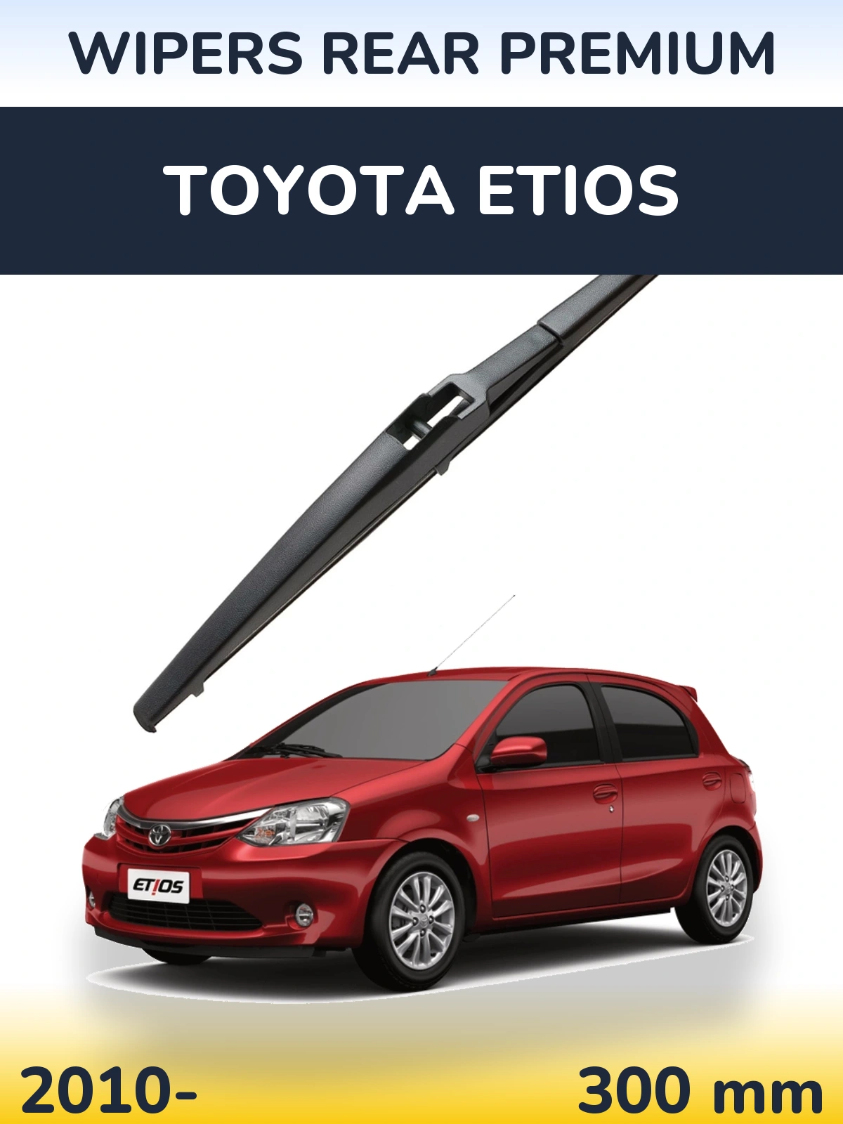 Rear wiper blade WIPERS REAR PREMIUM 300 mm for Toyota Etios 2010-2026