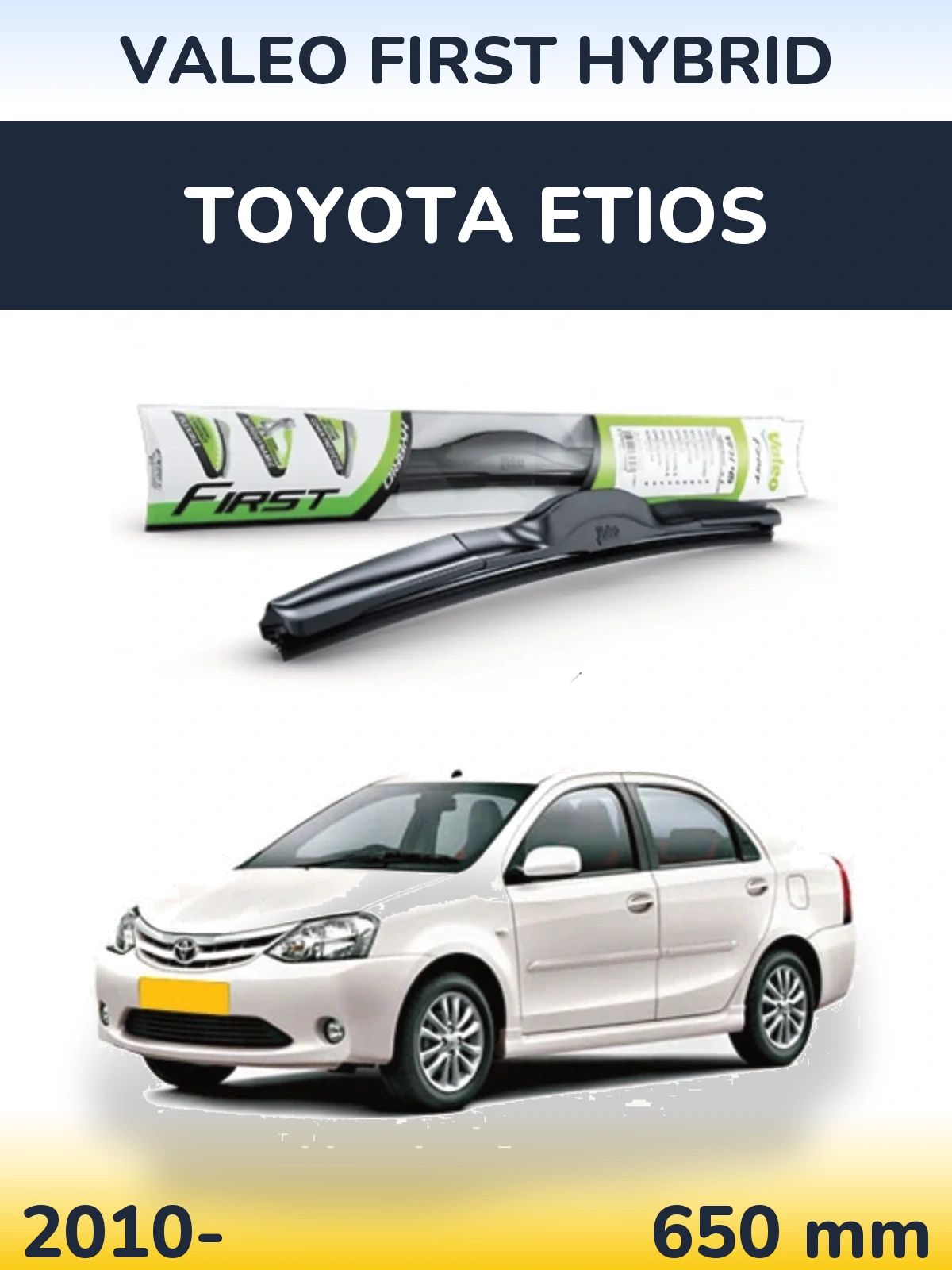 Передня щітка Valeo First Hybrid 650 мм для Toyota Etios 2010-2026