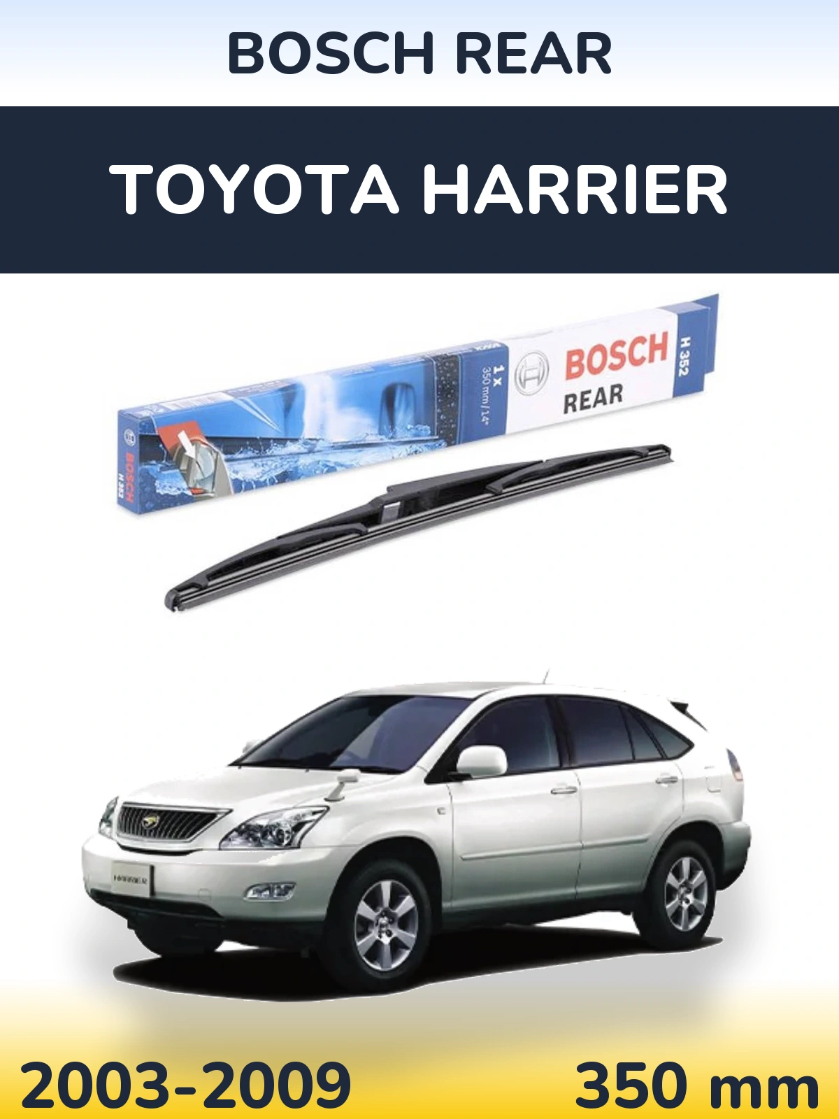 Задня щітка BOSCH Rear 350 мм для Toyota Harrier 2003-2009