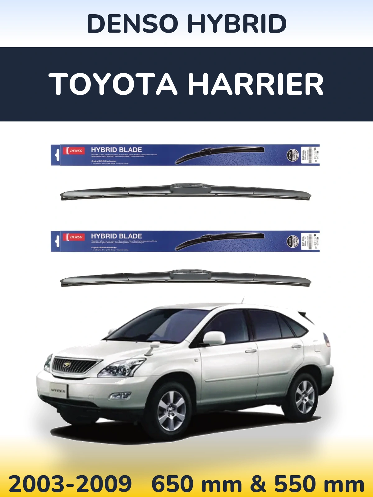 Front wiper blade set Denso Hybrid 650 & 550 mm for Toyota Harrier 2003-2009
