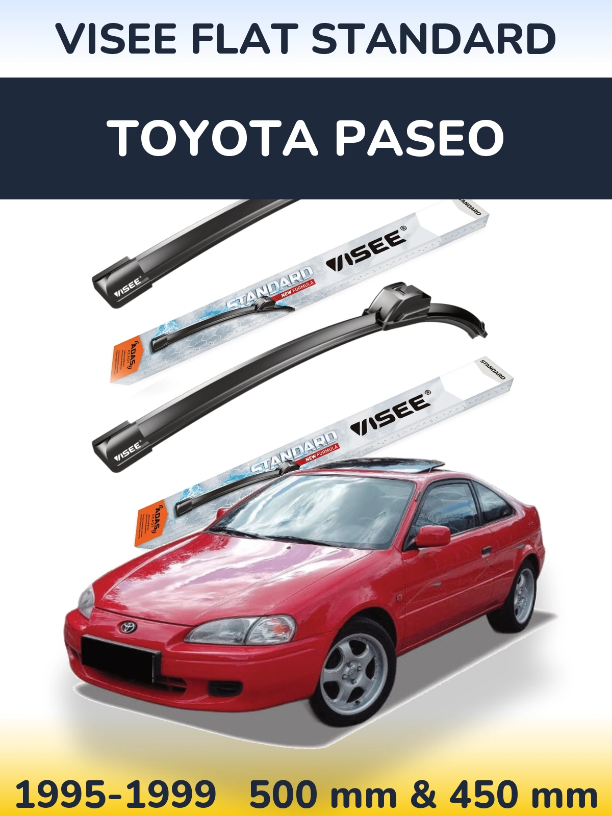 Front wiper blade set VISEE FLAT STANDARD 500 & 450 mm for Toyota Paseo 1995-1999