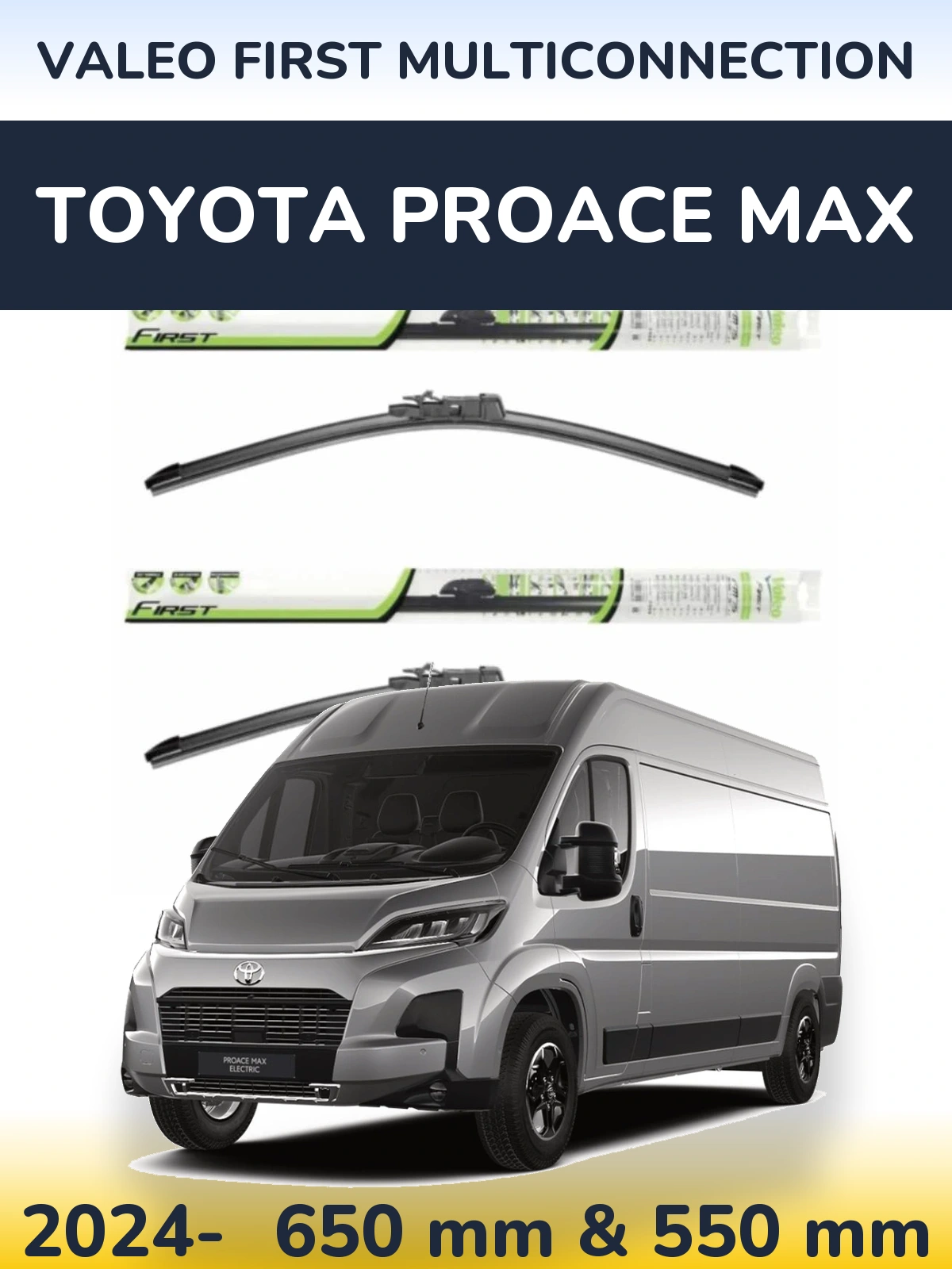 Front wiper blade set Valeo First MultiConnection 650 & 550 mm for Toyota ProAce Max 2024-2026