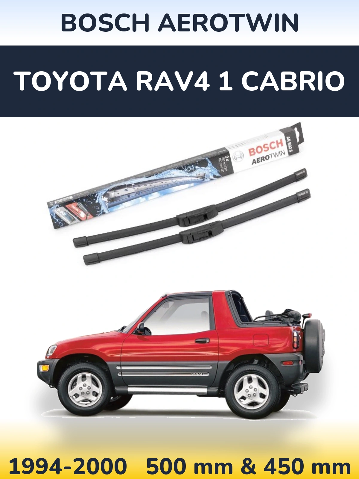 Front wiper blade set BOSCH AeroTwin 500 & 450 mm for Toyota RAV4 1 Cabrio 1994-2000