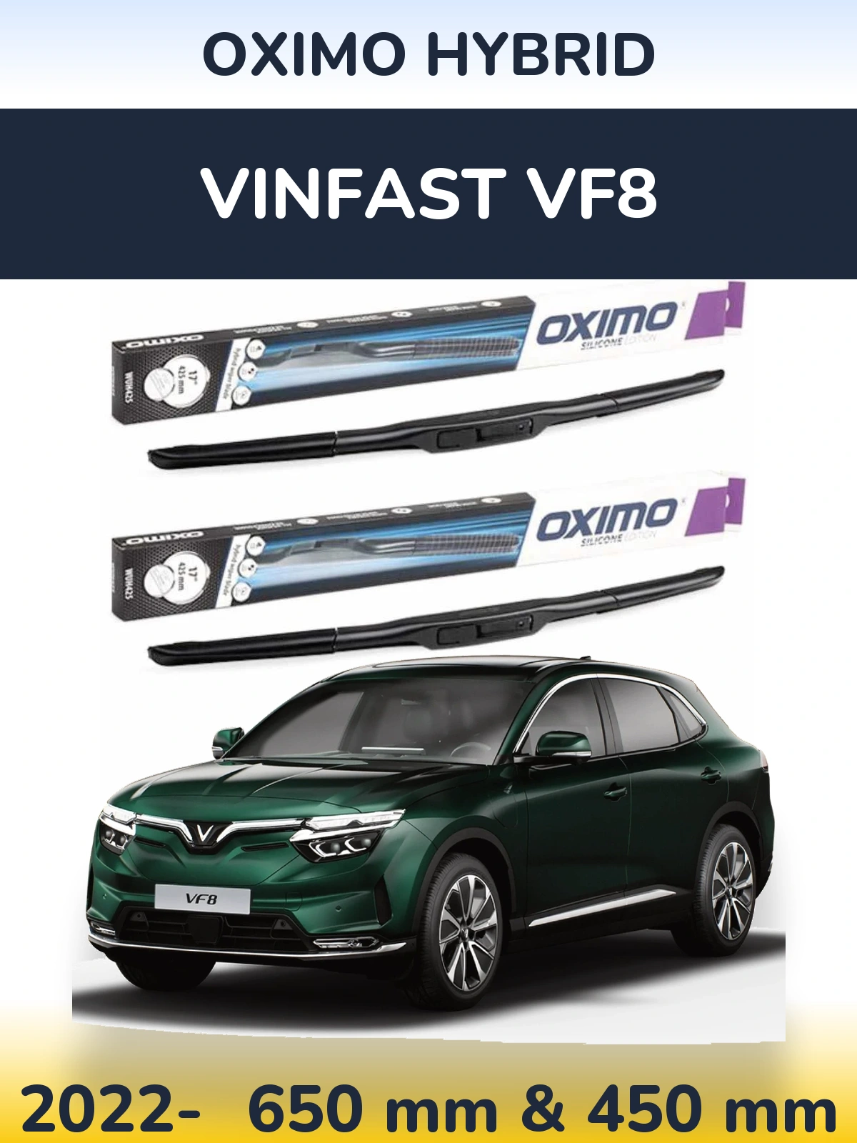 Front wiper blade set Oximo Hybrid 650 & 450 mm for Vinfast VF8 2022-2026