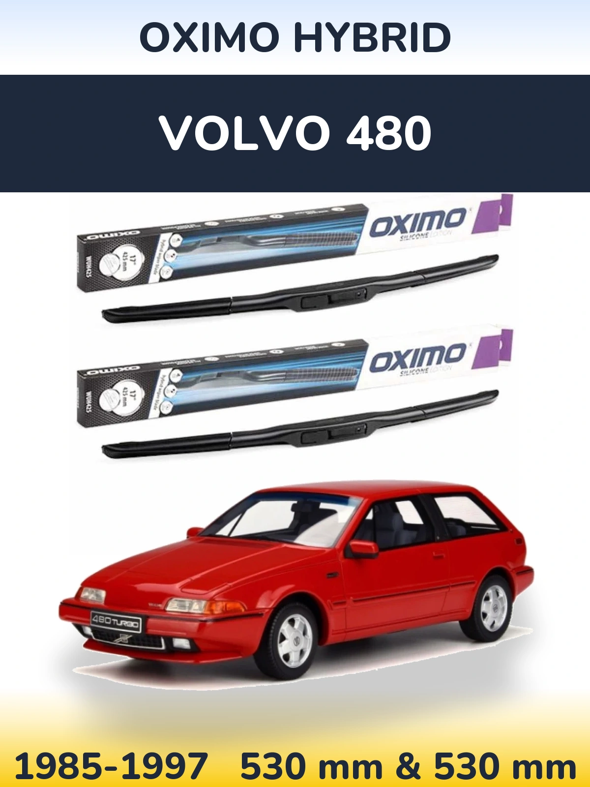 Комплект передних дворников Oximo Hybrid 530 & 530 мм для Volvo 480 1985-1997