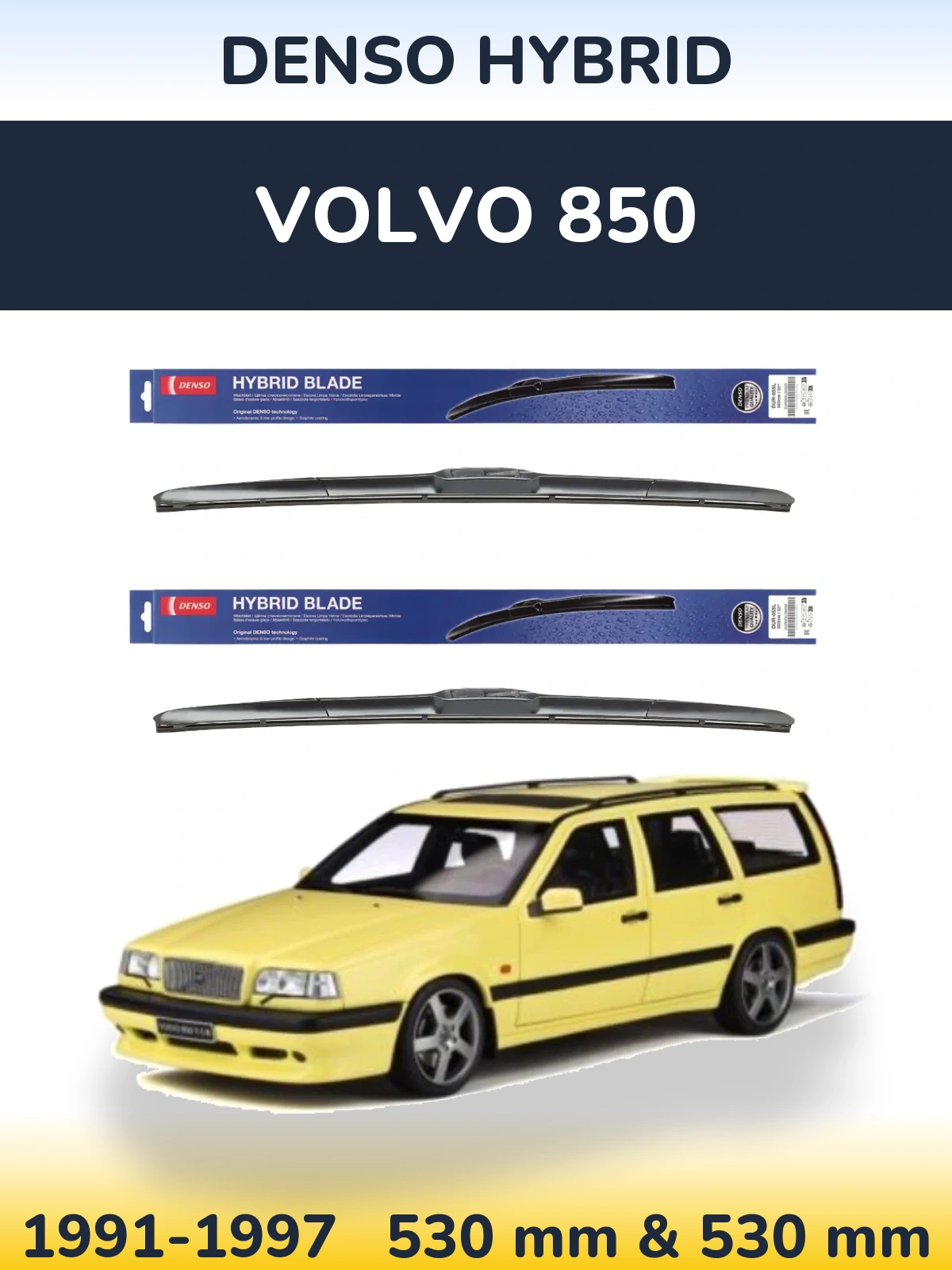 Front wiper blade set Denso Hybrid 530 & 530 mm for Volvo 850 1991-1997