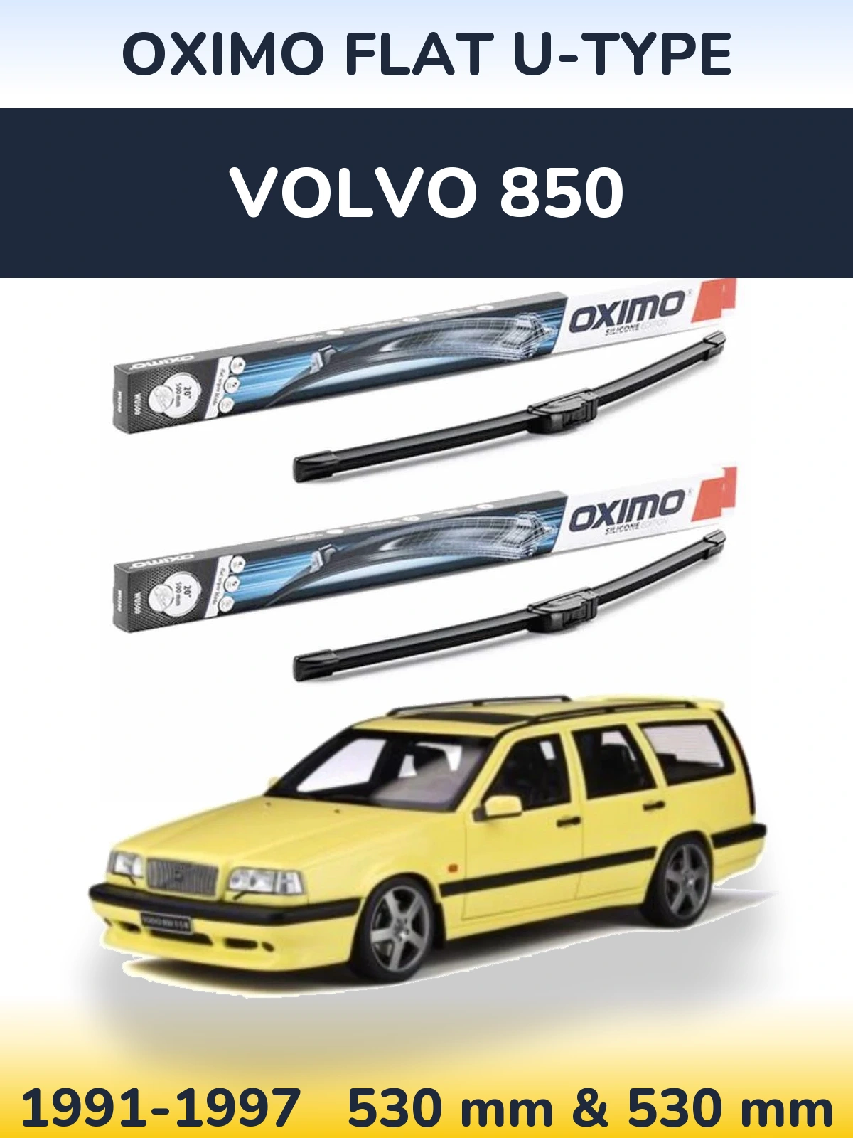Front wiper blade set Oximo Flat U-type 530 & 530 mm for Volvo 850 1991-1997