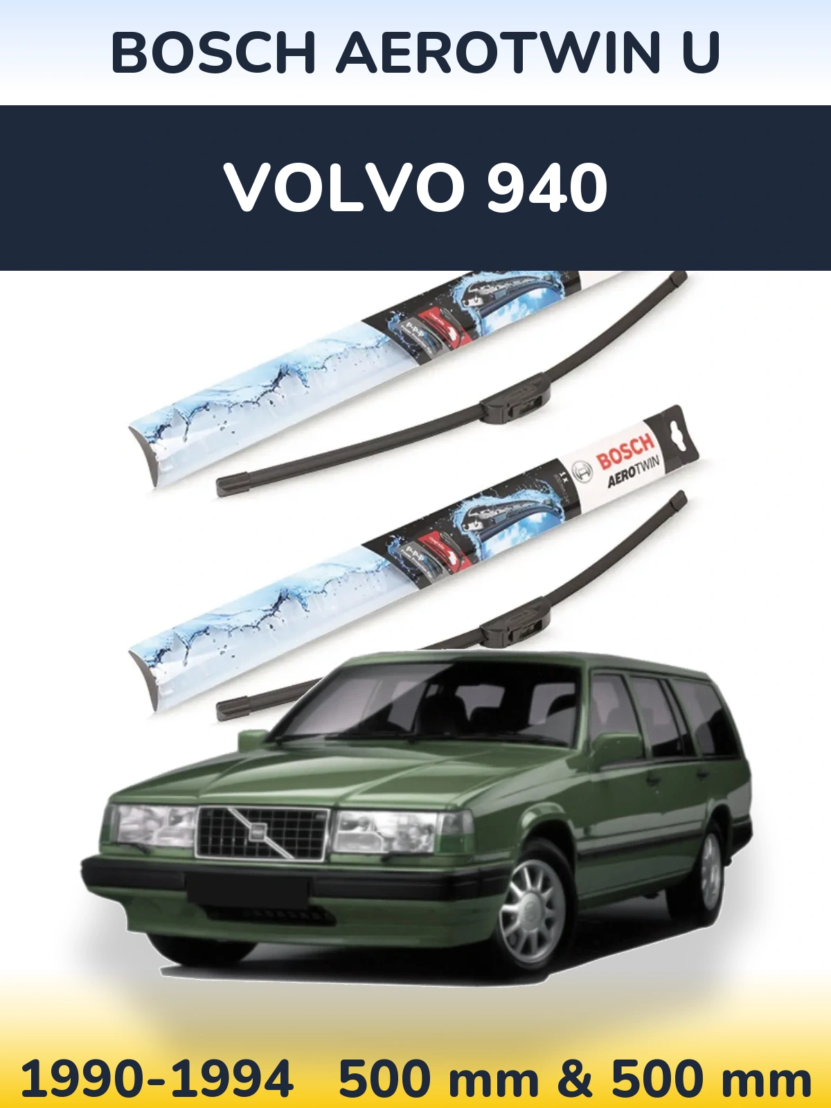Комплект передніх щіток BOSCH AeroTwin U 500 & 500 мм для Volvo 940 1990-1994