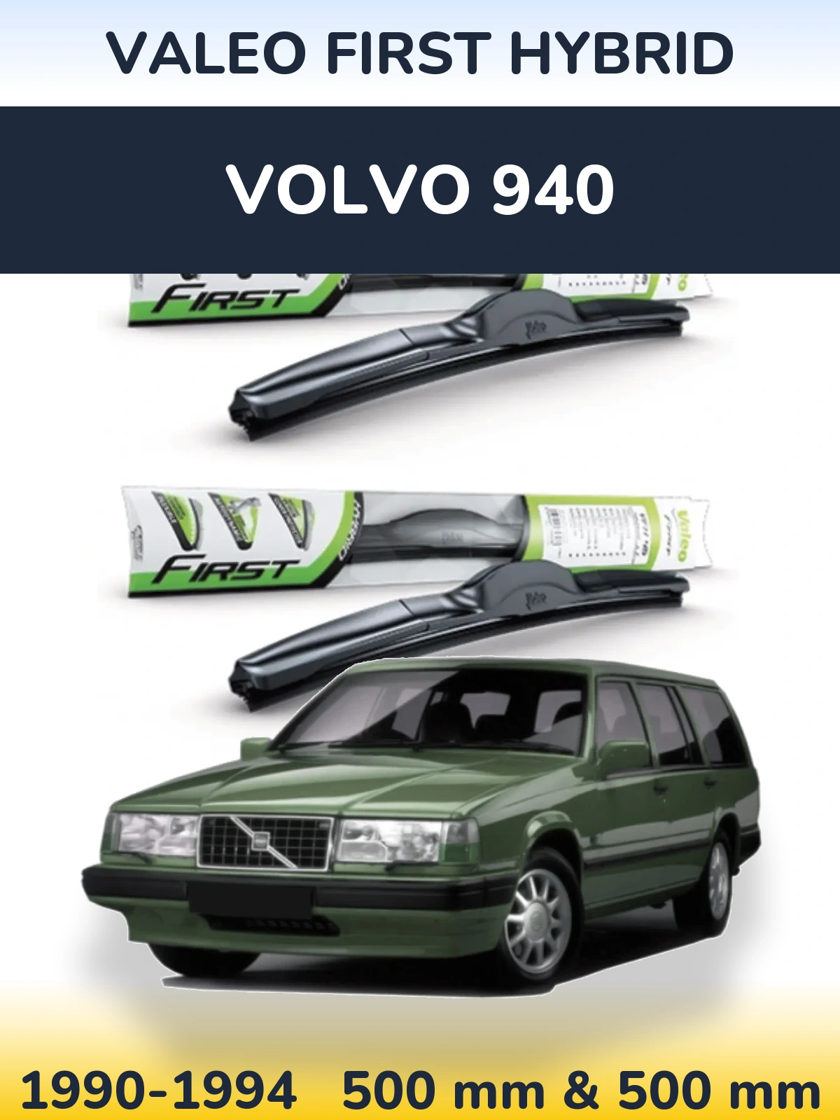 Комплект передних дворников Valeo First Hybrid 500 & 500 мм для Volvo 940 1990-1994