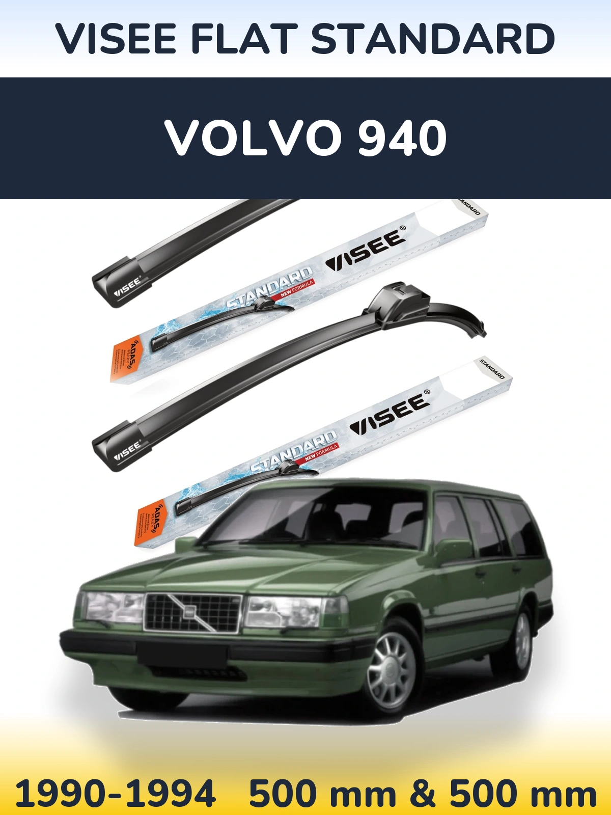 Front wiper blade set VISEE FLAT STANDARD 500 & 500 mm for Volvo 940 1990-1994