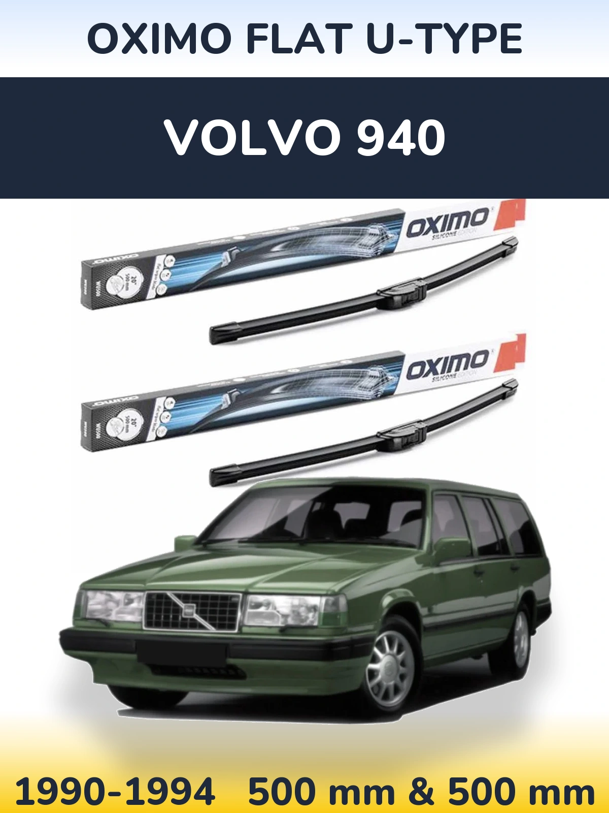 Комплект передніх щіток Oximo Flat U-type 500 & 500 мм для Volvo 940 1990-1994