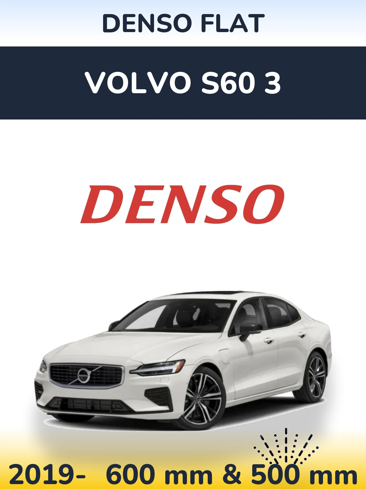 Front wiper blade set Denso Flat 600 & 500 mm for Volvo S60 3 2019-2026