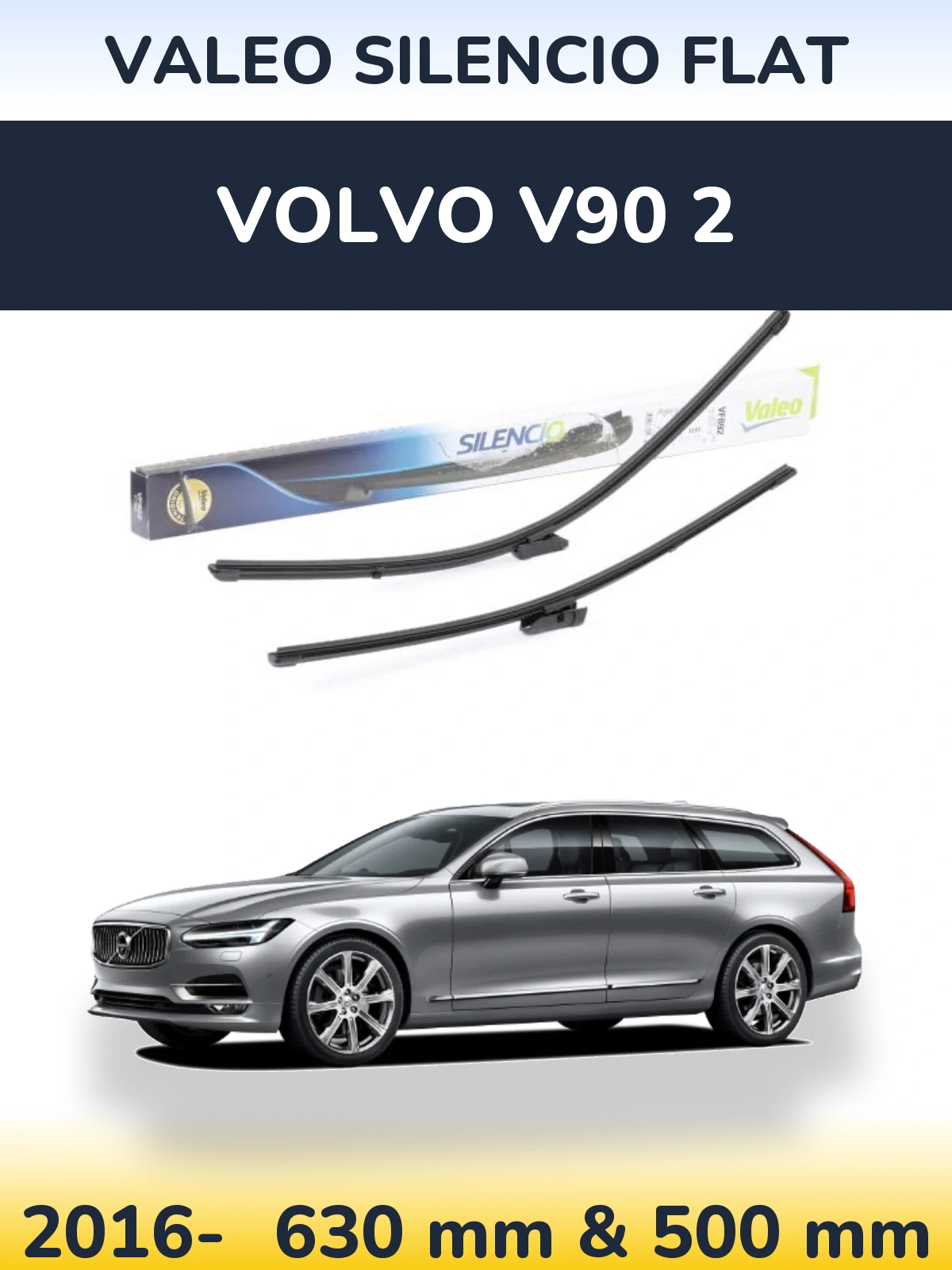 Комплект передніх щіток Valeo Silencio Flat 630 & 500 мм для Volvo V90 2 2016-2026