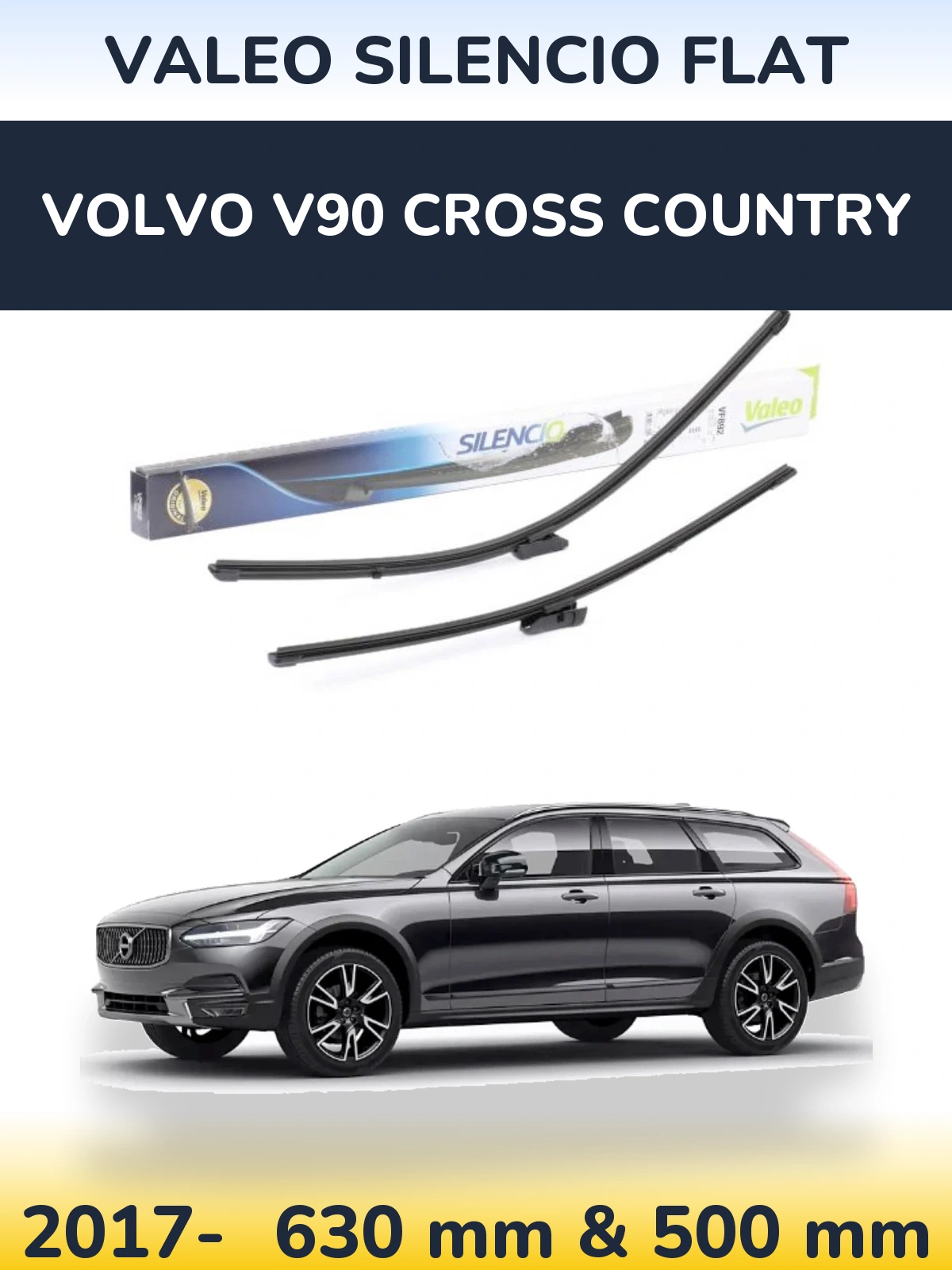 Комплект передніх щіток Valeo Silencio Flat 630 & 500 мм для Volvo V90 Cross Country 2017-2026