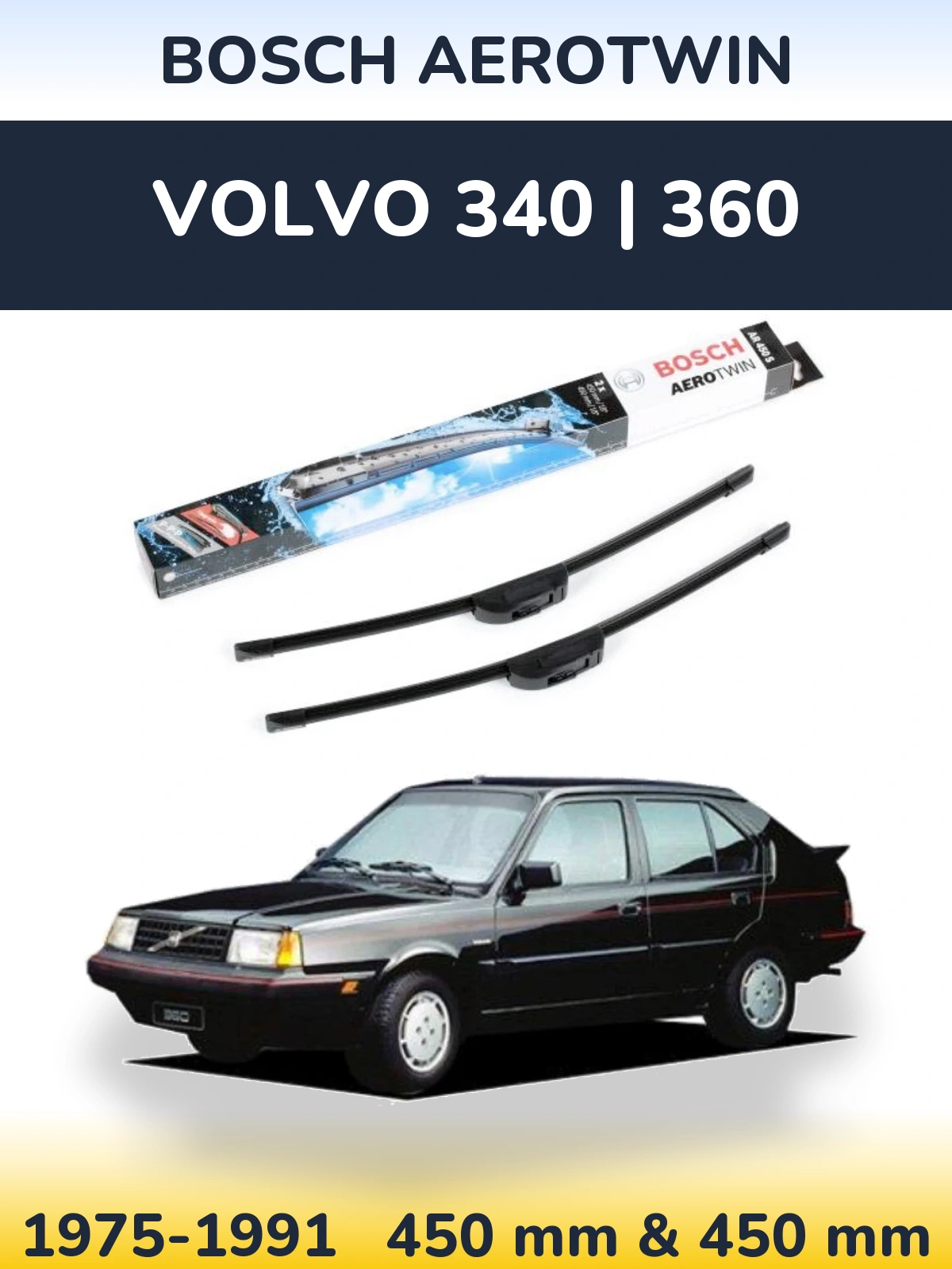 Front wiper blade set BOSCH AeroTwin 450 & 450 mm for Volvo 340 | 360 1975-1991