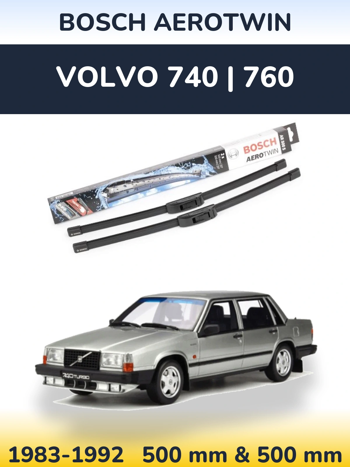 Front wiper blade set BOSCH AeroTwin 500 & 500 mm for Volvo 740 | 760 1983-1992
