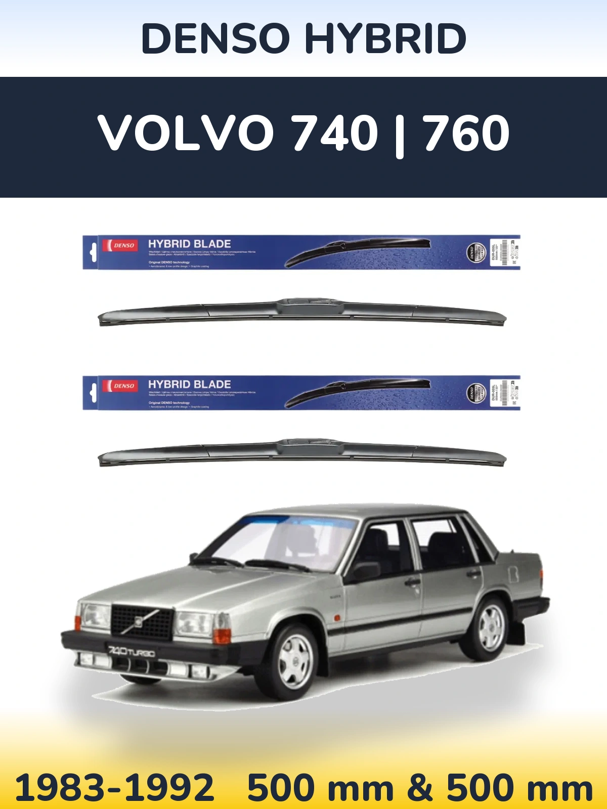 Front wiper blade set Denso Hybrid 500 & 500 mm for Volvo 740 | 760 1983-1992