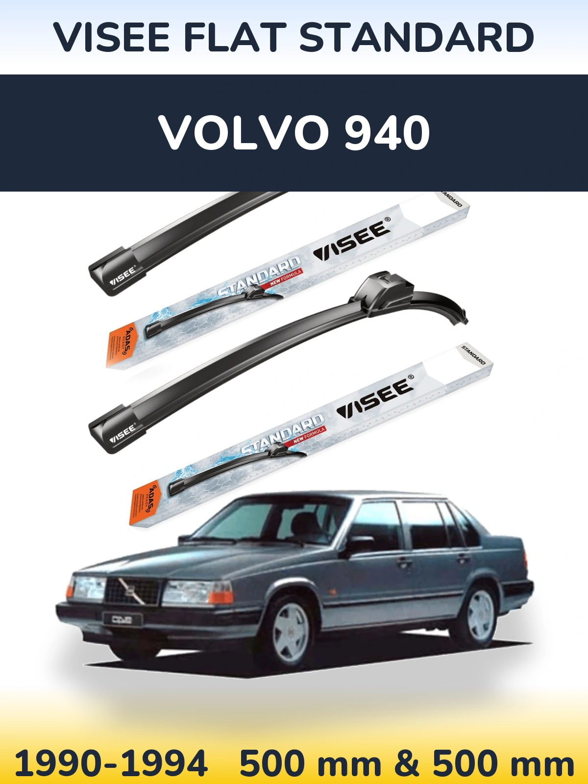 Front wiper blade set VISEE FLAT STANDARD 500 & 500 mm for Volvo 940 1990-1994