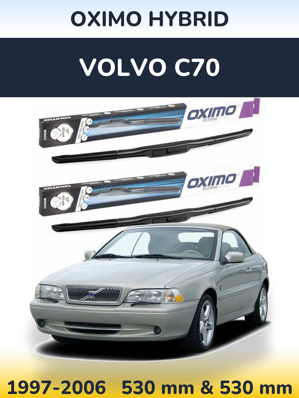 Комплект передніх щіток Oximo Hybrid 530 & 530 мм для Volvo C70 1997-2006
