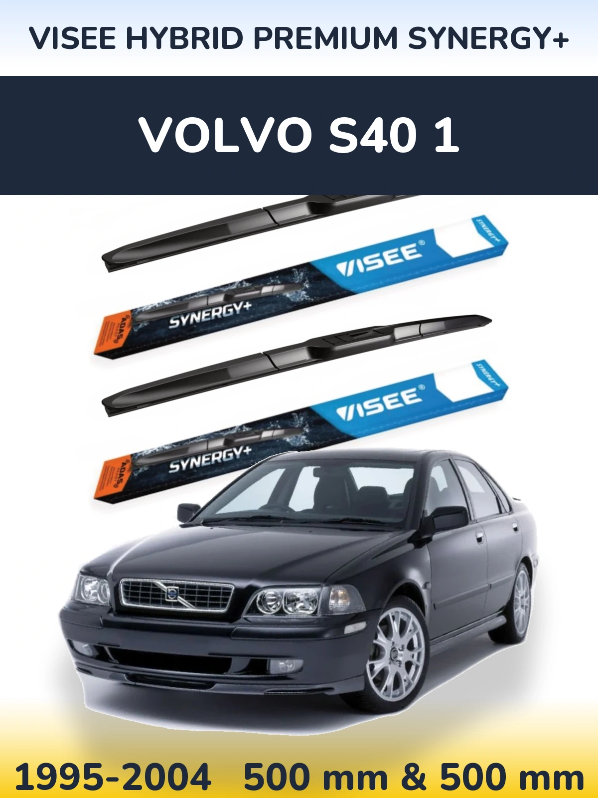 Front wiper blade set VISEE HYBRID PREMIUM SYNERGY+ 500 & 500 mm for Volvo S40 1 1995-2004