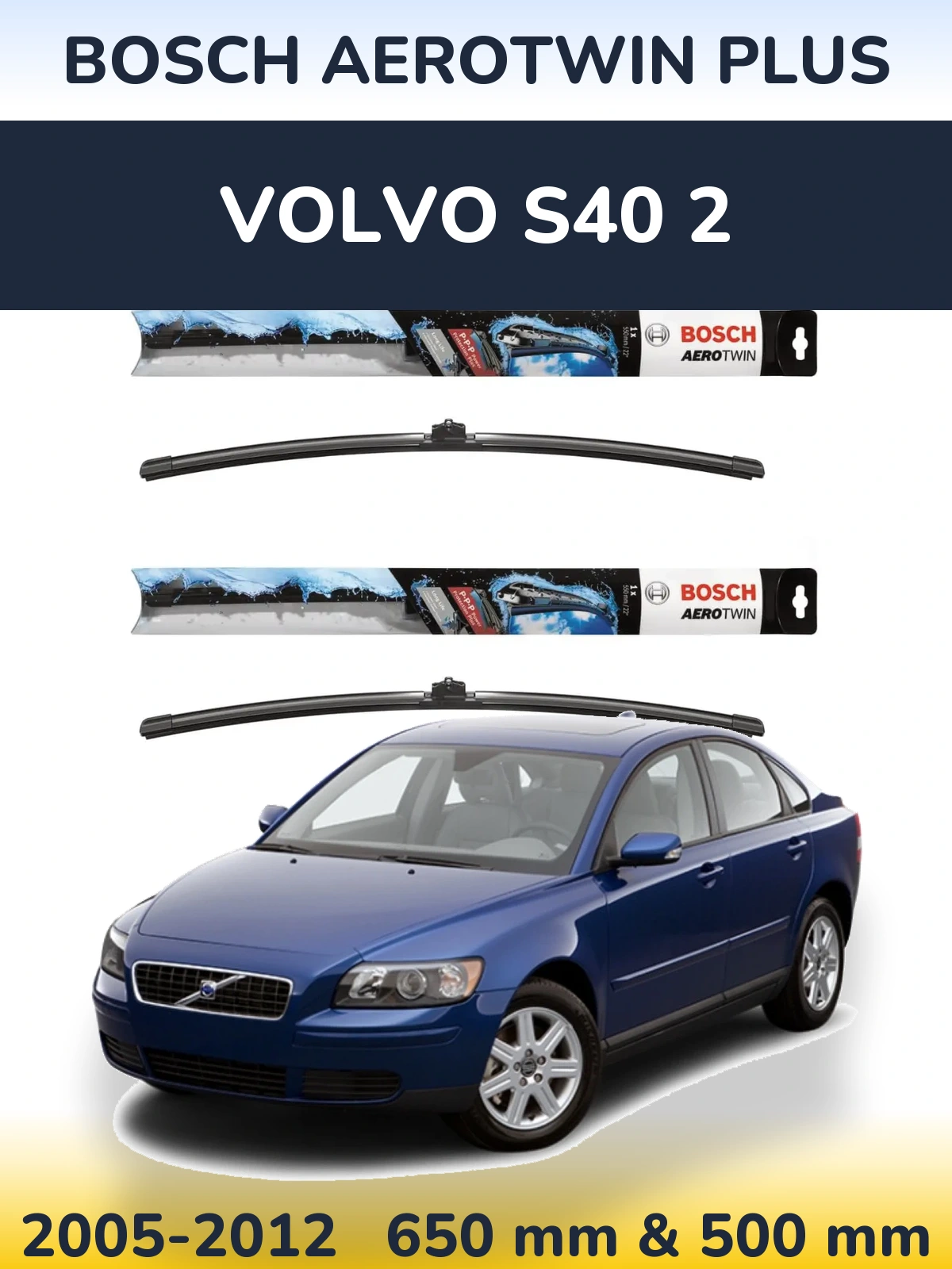 Комплект передних дворников BOSCH AeroTwin Plus 650 & 500 мм для Volvo S40 2 2005-2012