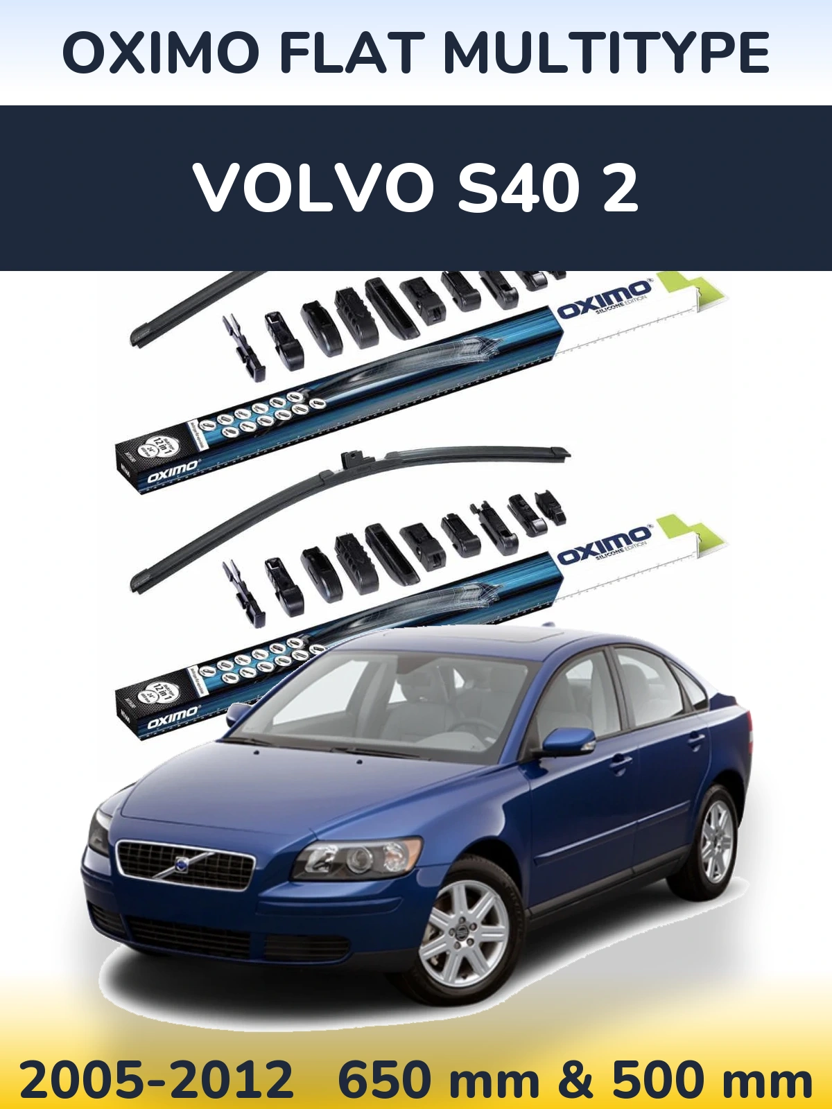 Front wiper blade set Oximo Flat MultiTypee 650 & 500 mm for Volvo S40 2 2005-2012